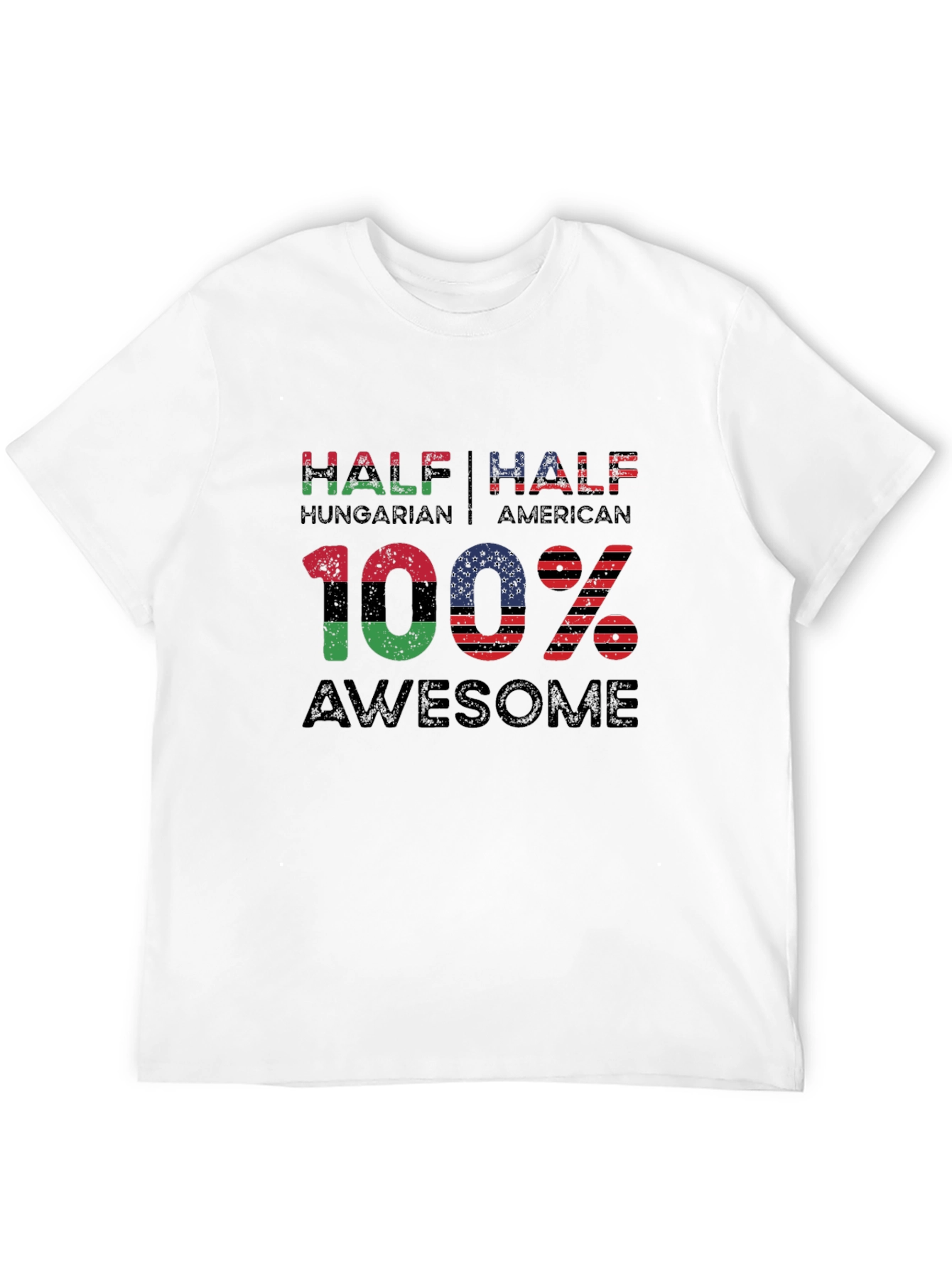 Half Hungarian Half American 100% Awesome T-Shirt