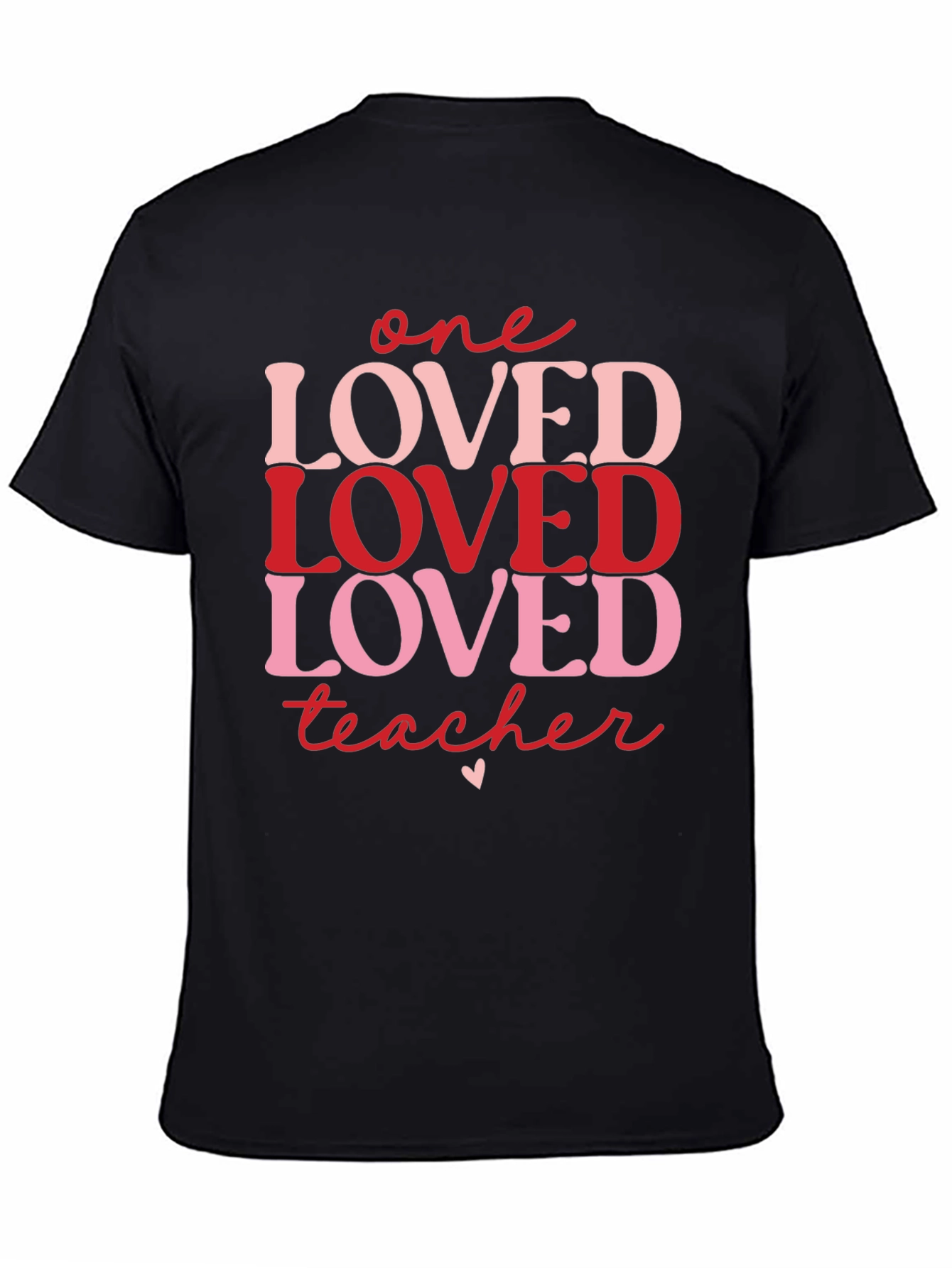 One Loved Teacher Valentines Day T-Shirt
