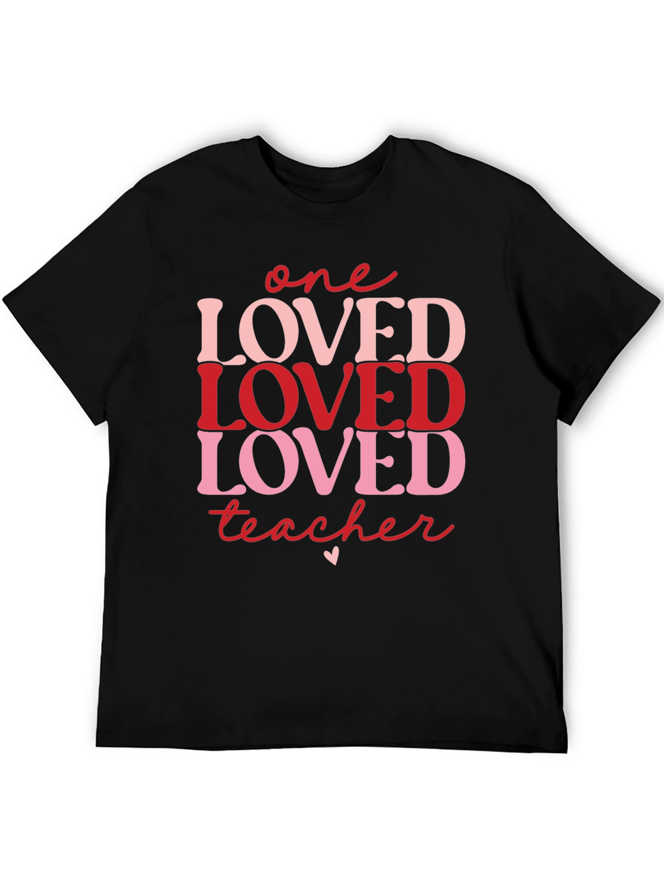 One Loved Teacher Valentines Day T-Shirt