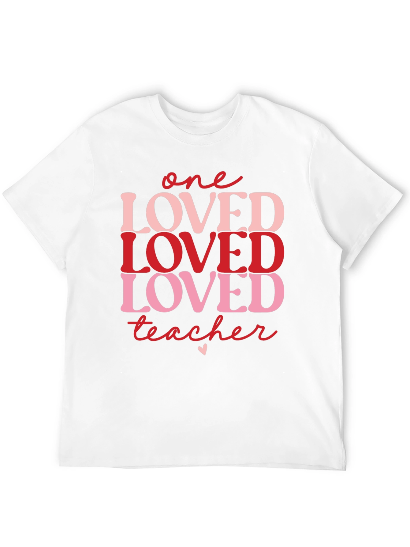 One Loved Teacher Valentines Day T-Shirt