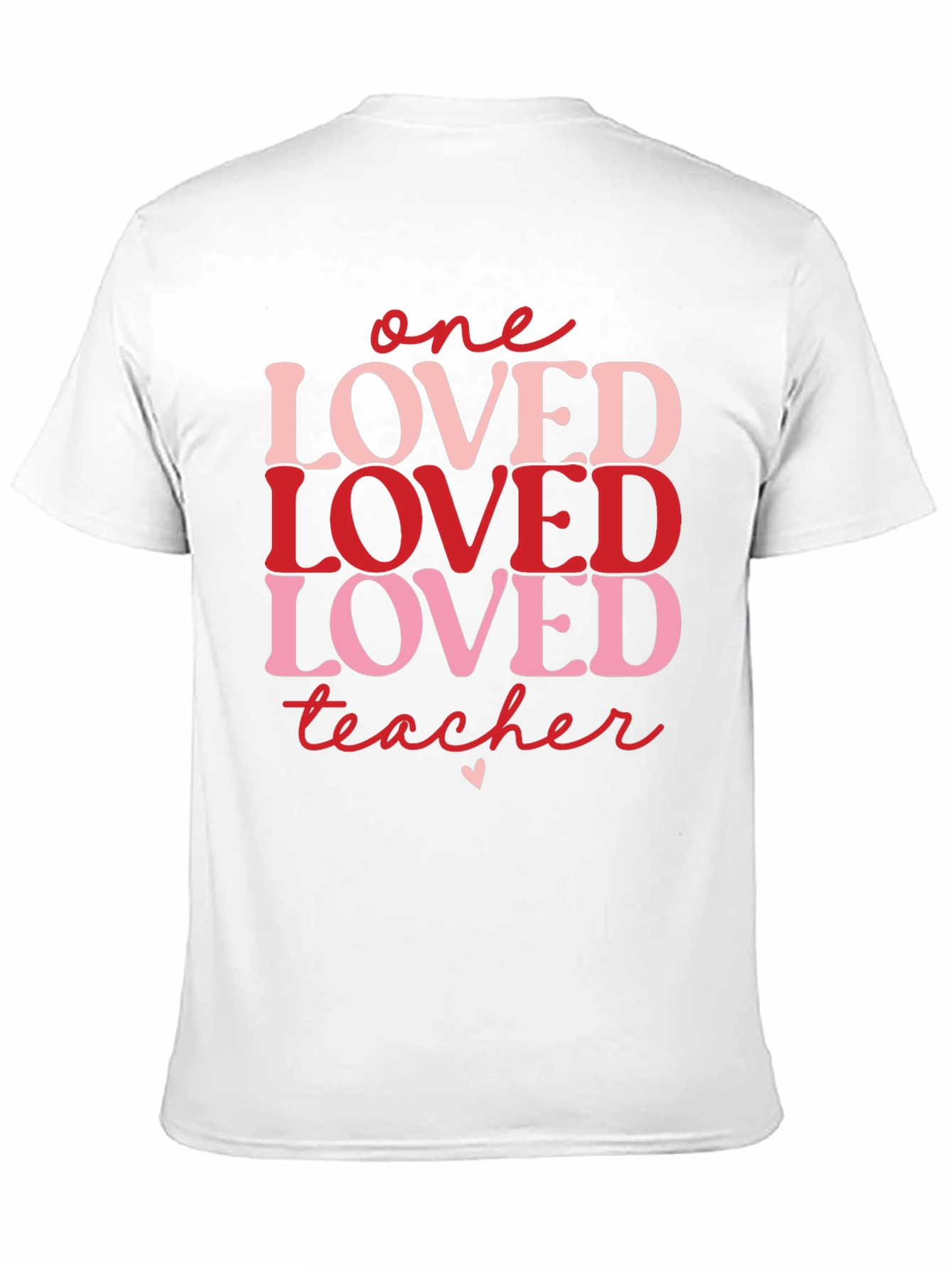 One Loved Teacher Valentines Day T-Shirt