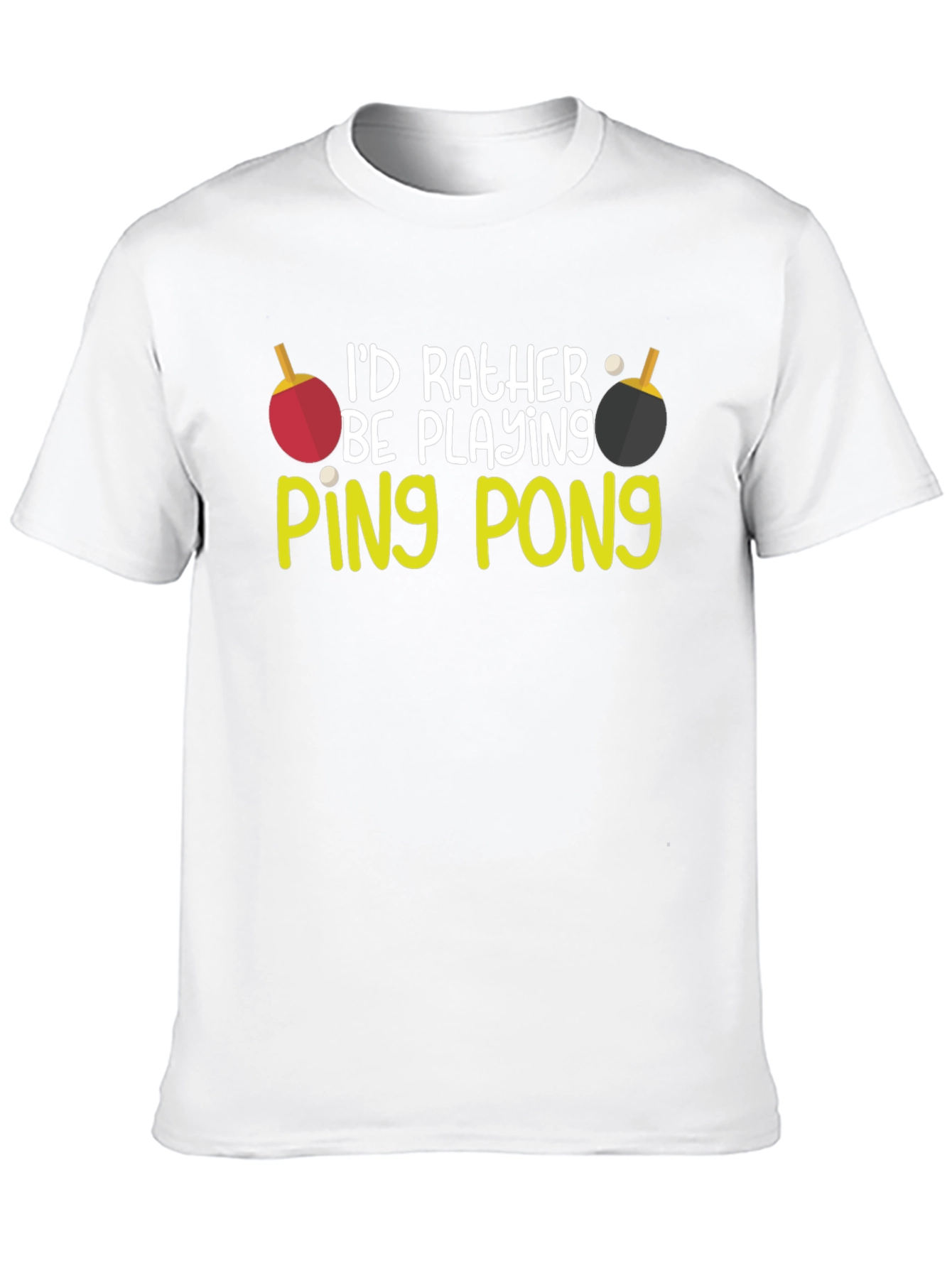 Id Rather Be Playing Ping Pong T-Shirt