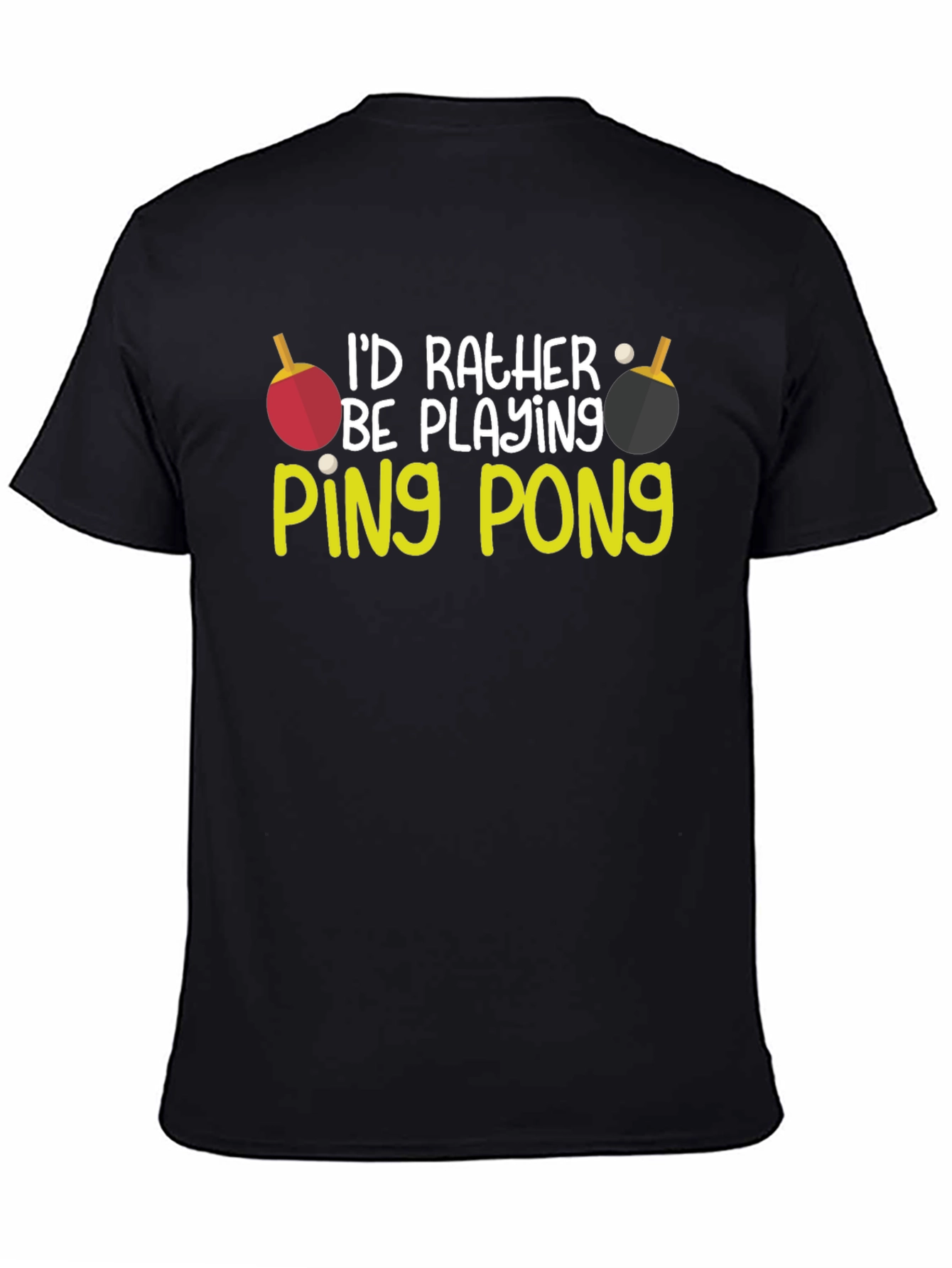 Id Rather Be Playing Ping Pong T-Shirt