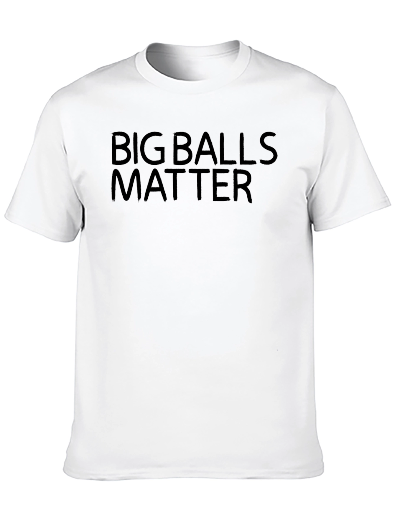 Big Balls Matter Graphic Tee - Bold Statement Shirt
