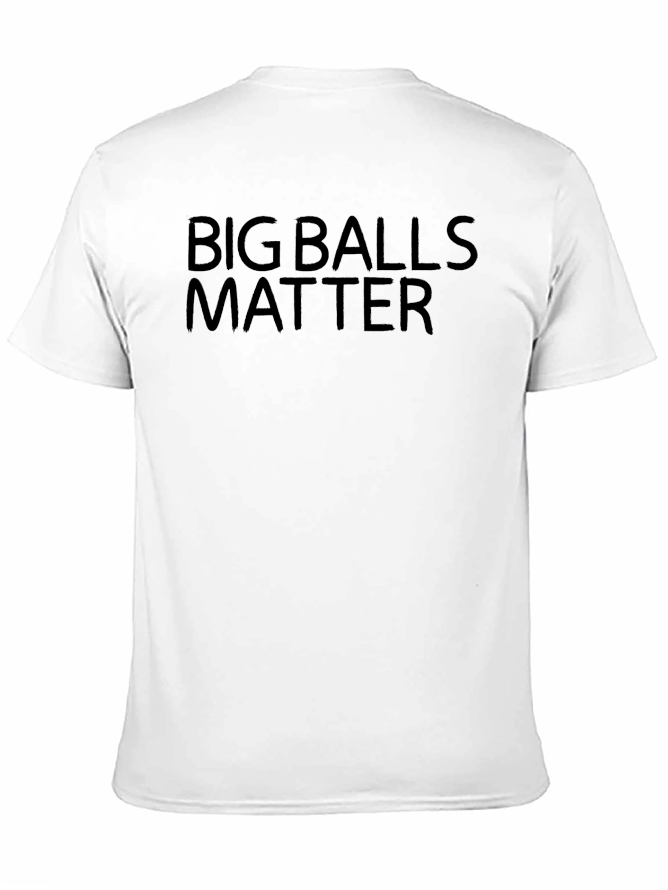 Big Balls Matter Graphic Tee - Bold Statement Shirt