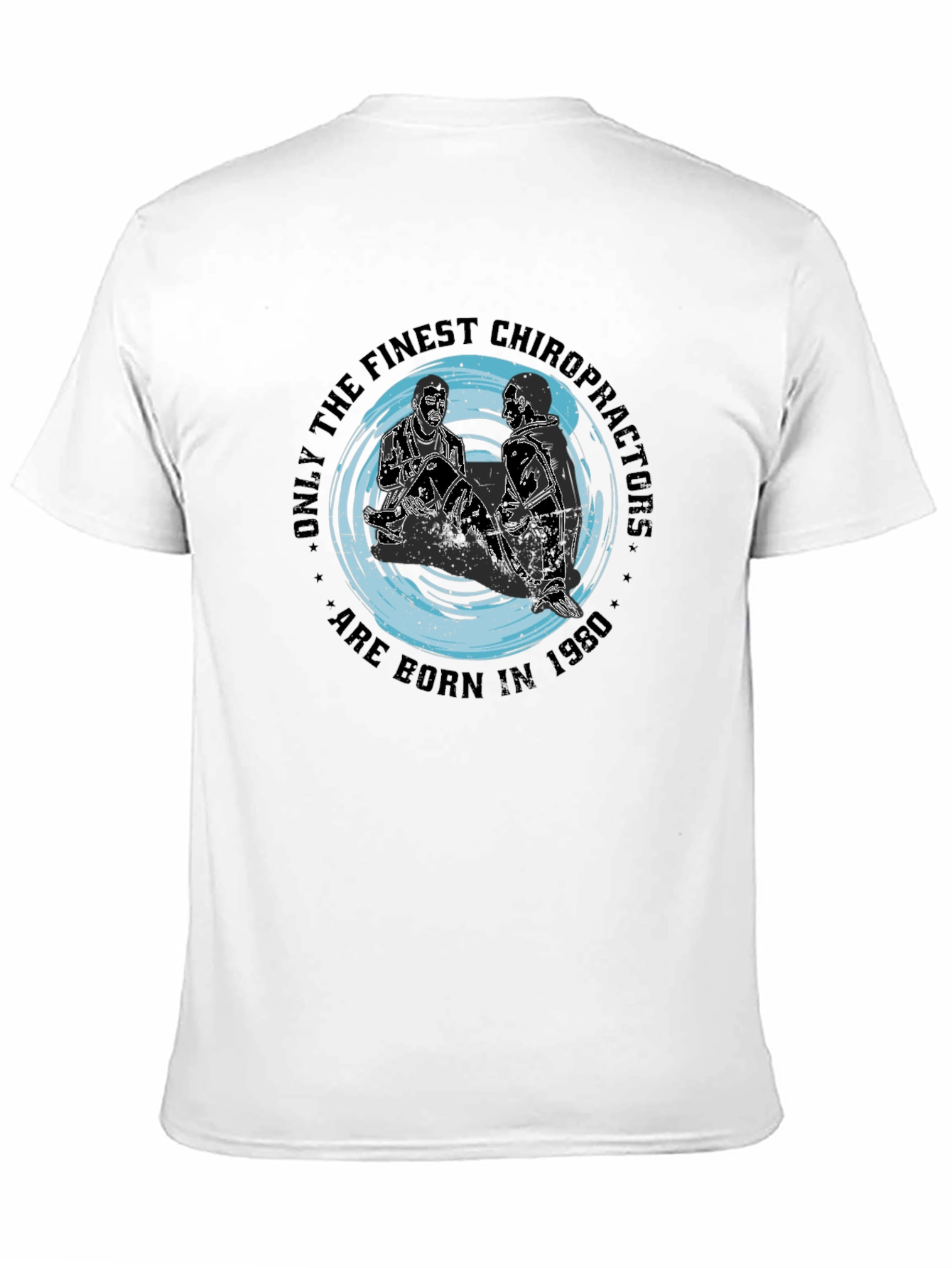 Finest Chiropractors Born in 1980 T-Shirt