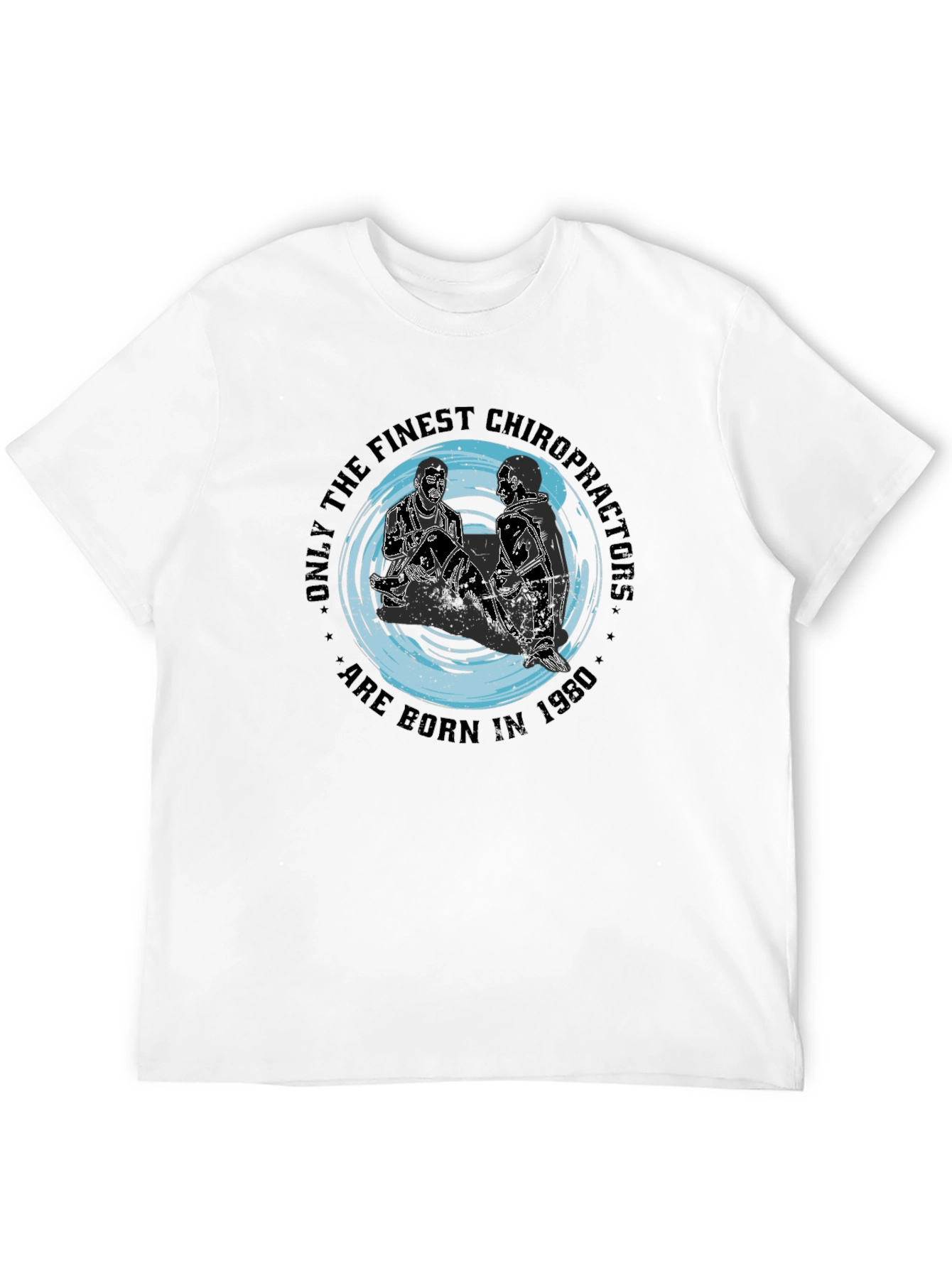 Finest Chiropractors Born in 1980 T-Shirt