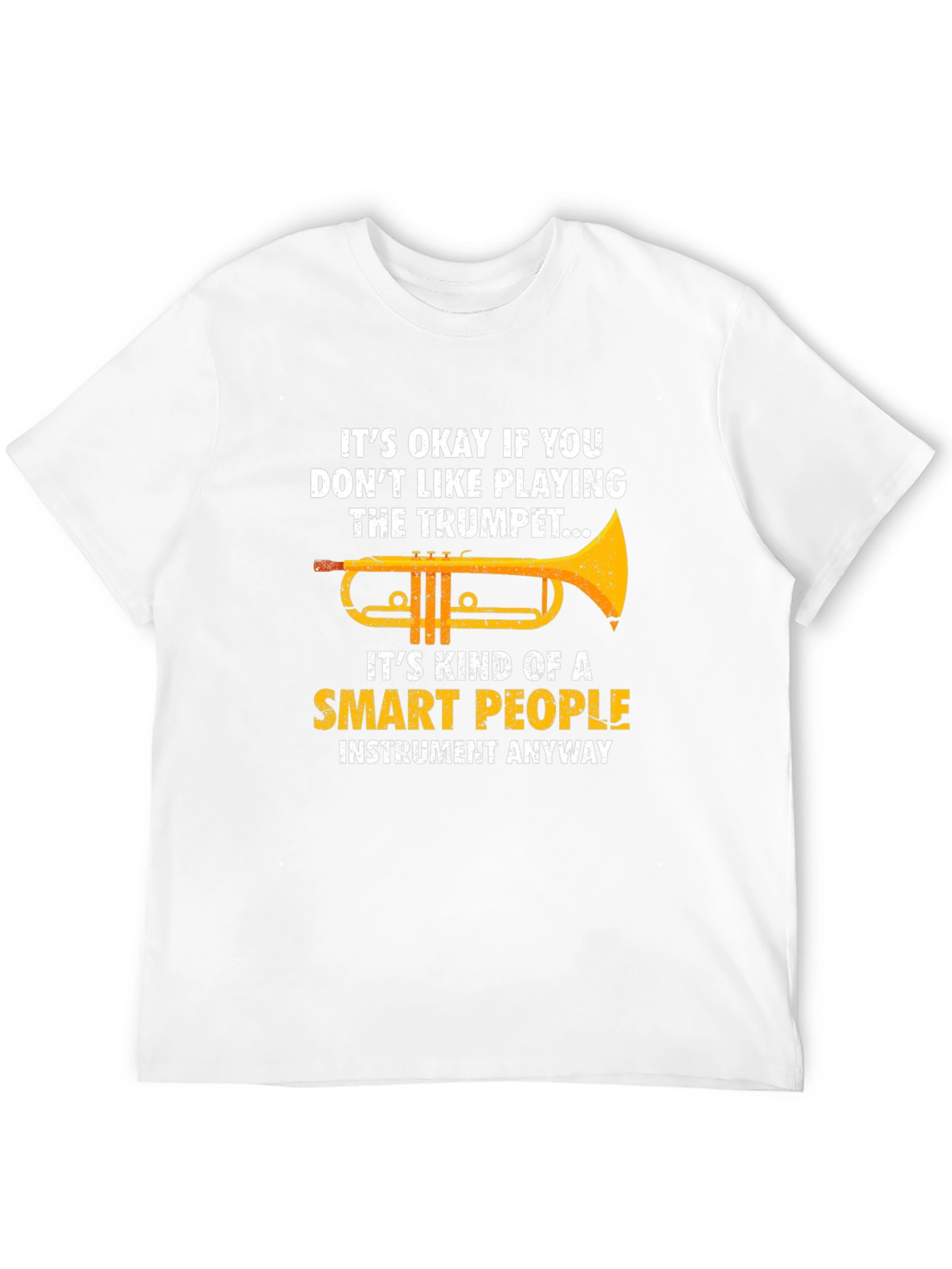 Funny Trumpet Player T-Shirt - Smart People Instrument