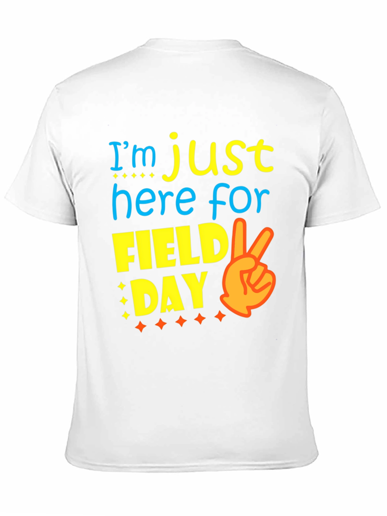Field Day T-Shirt: Just Here For the Fun!