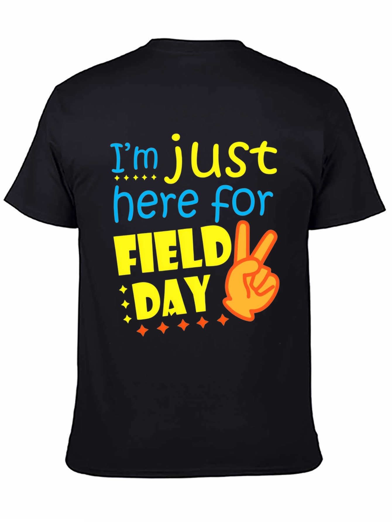 Field Day T-Shirt: Just Here For the Fun!