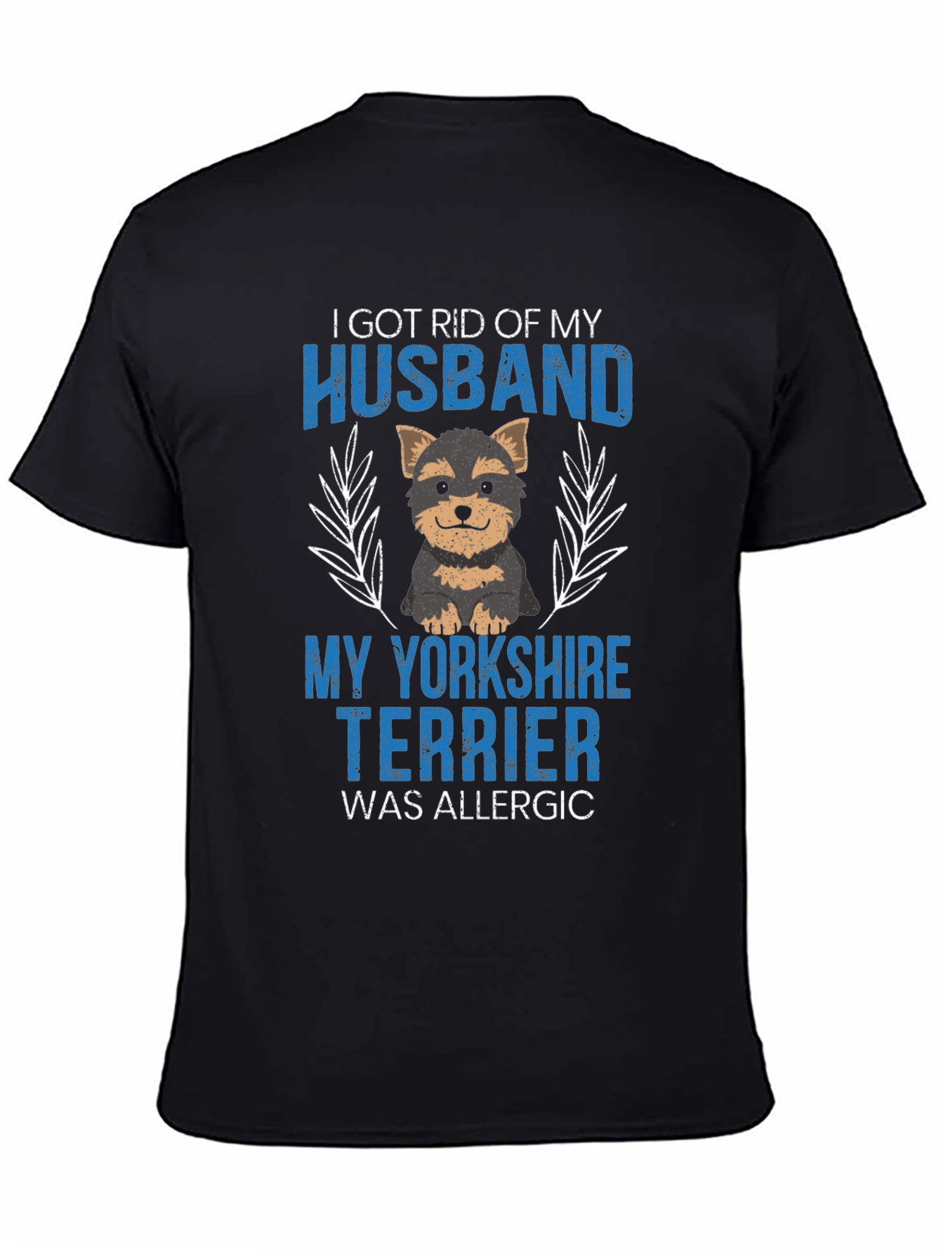 Husband Allergic Yorkshire Terrier Graphic T-Shirt