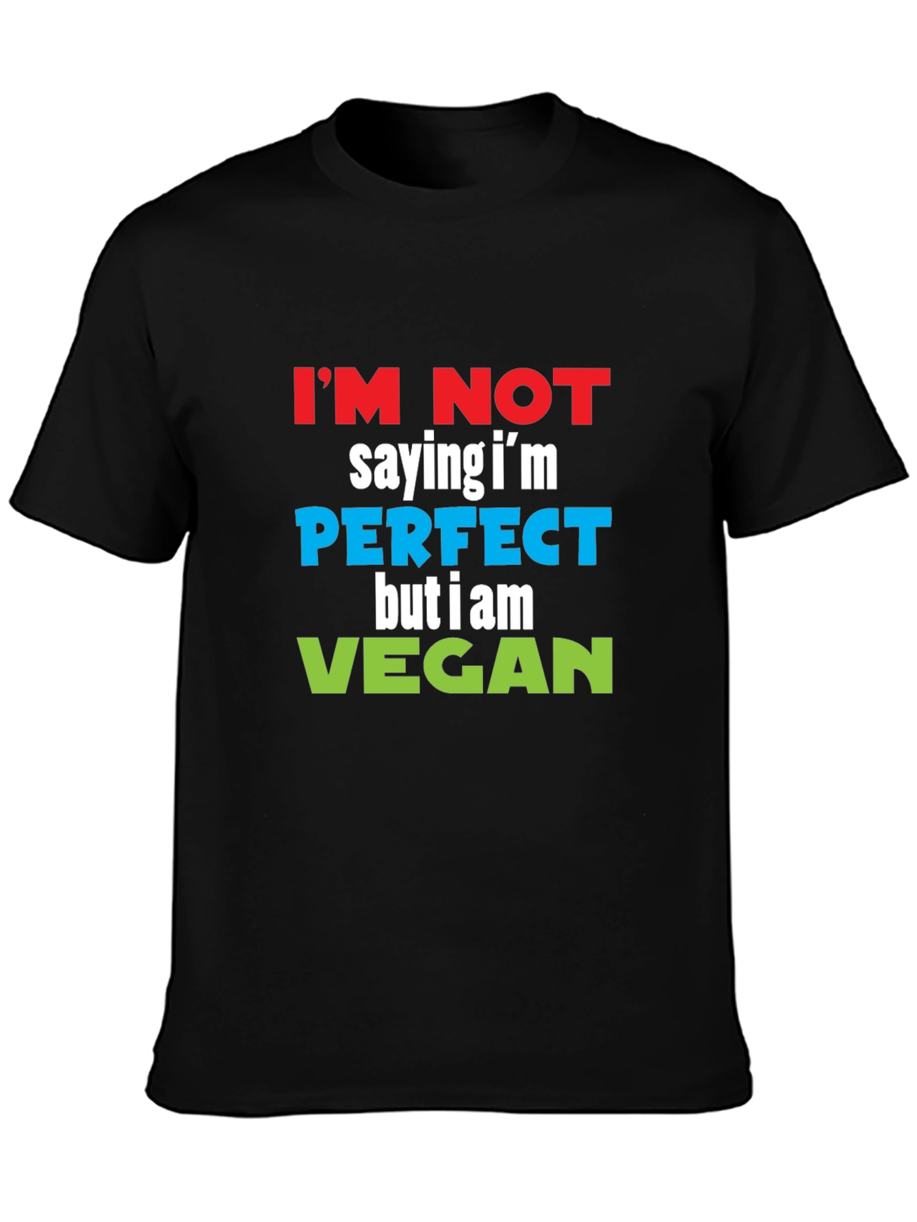 Vegan Slogan T-Shirt - Perfect But Vegan!