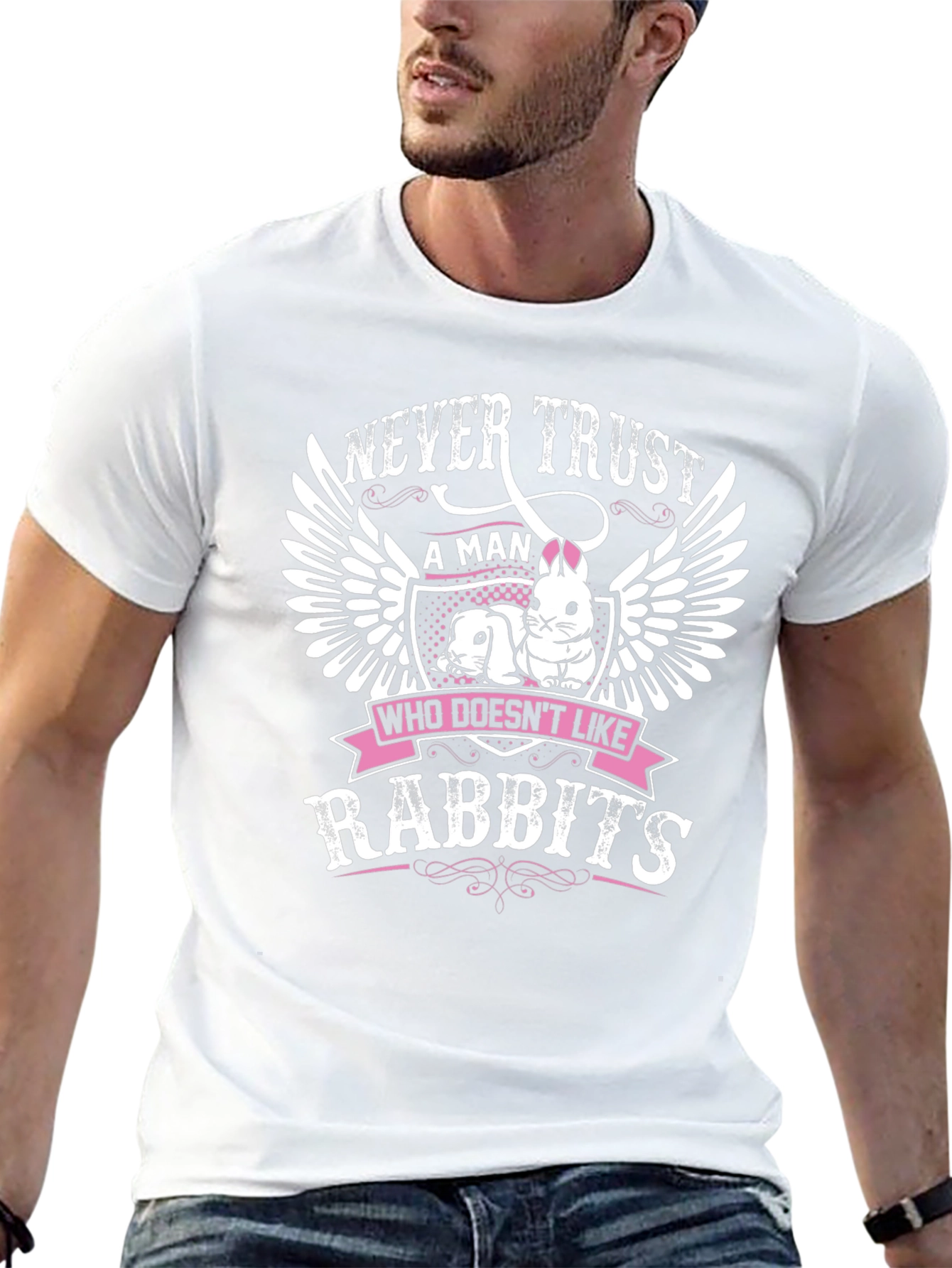 Never Trust a Man Who Doesnt Like Rabbits T-Shirt