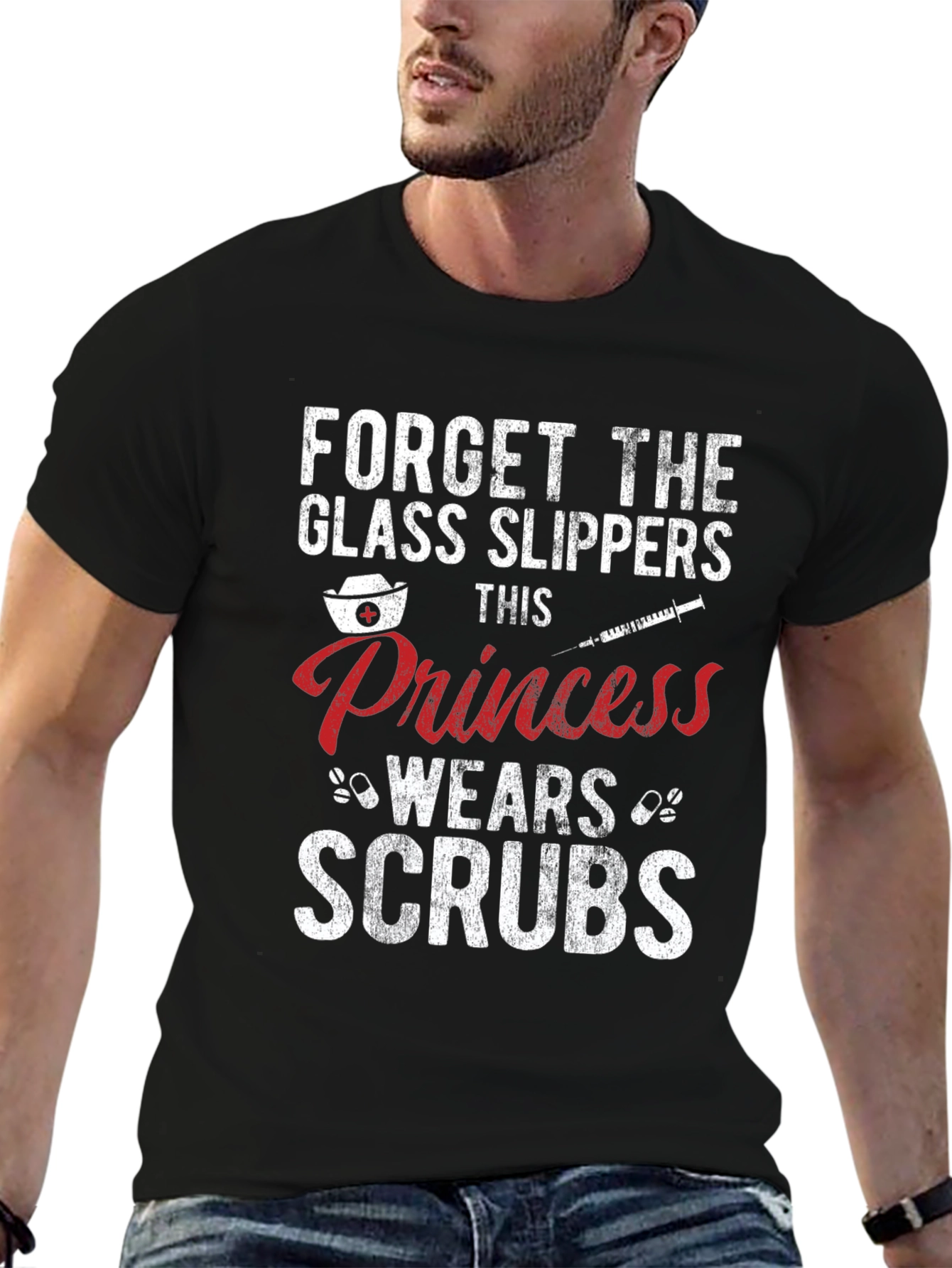 Forget Glass Slippers Princess Wears Scrubs T-Shirt