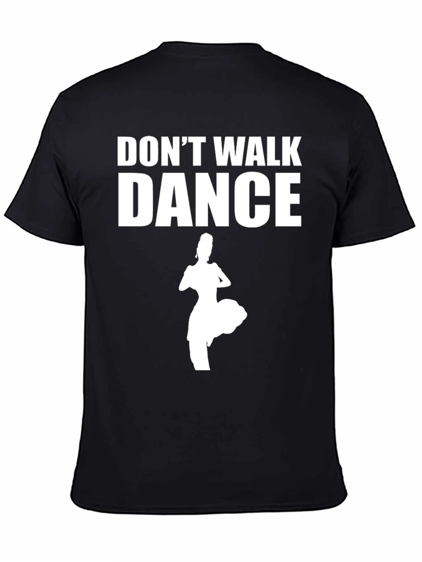 Dont Walk Dance Black T-Shirt