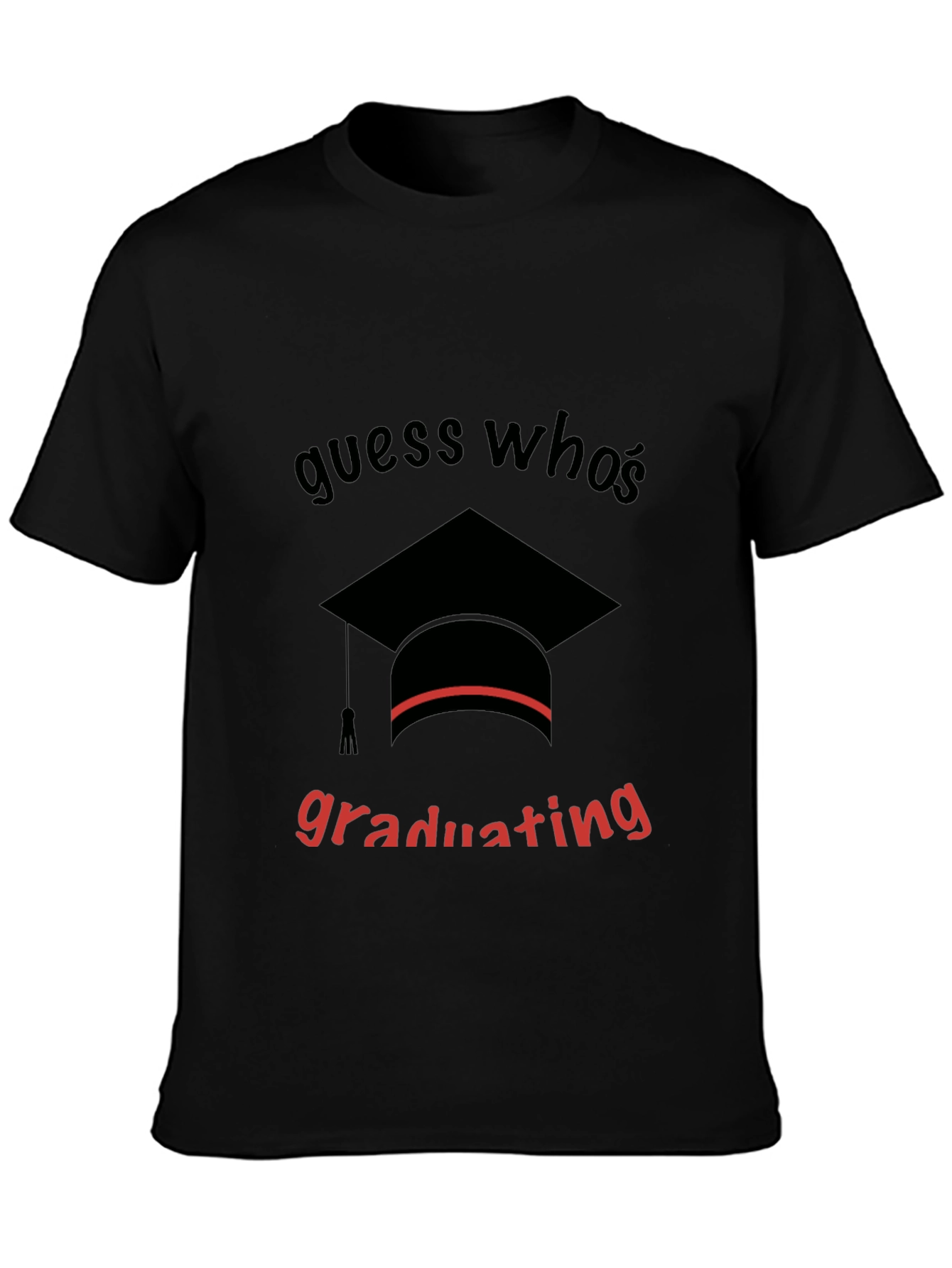 Guess Whos Graduating Black T-Shirt