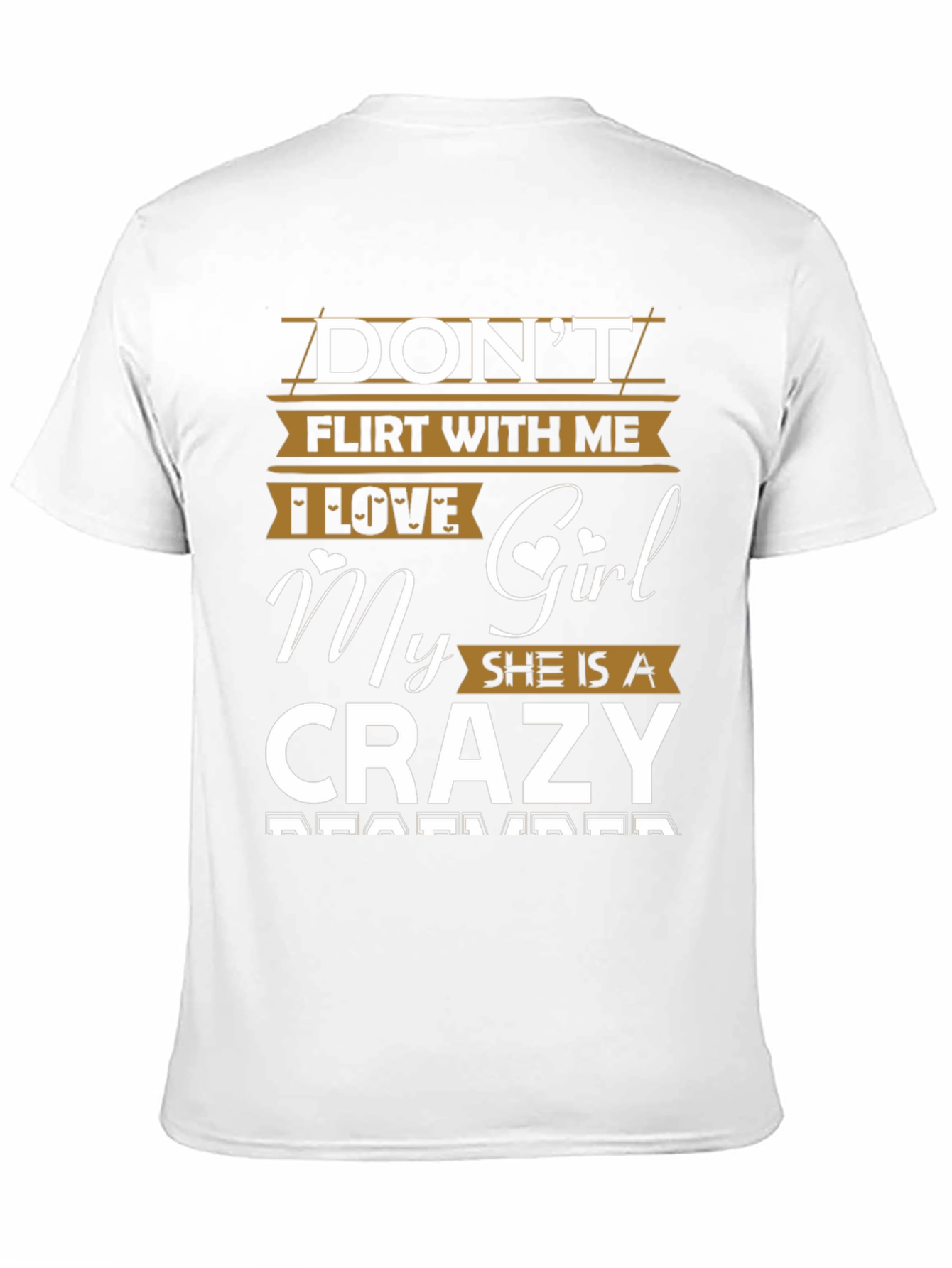 Dont Flirt With Me Crazy Girl Graphic T-Shirt