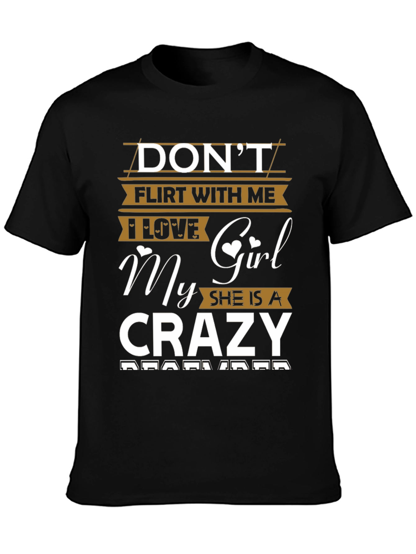 Dont Flirt With Me Crazy Girl Graphic T-Shirt