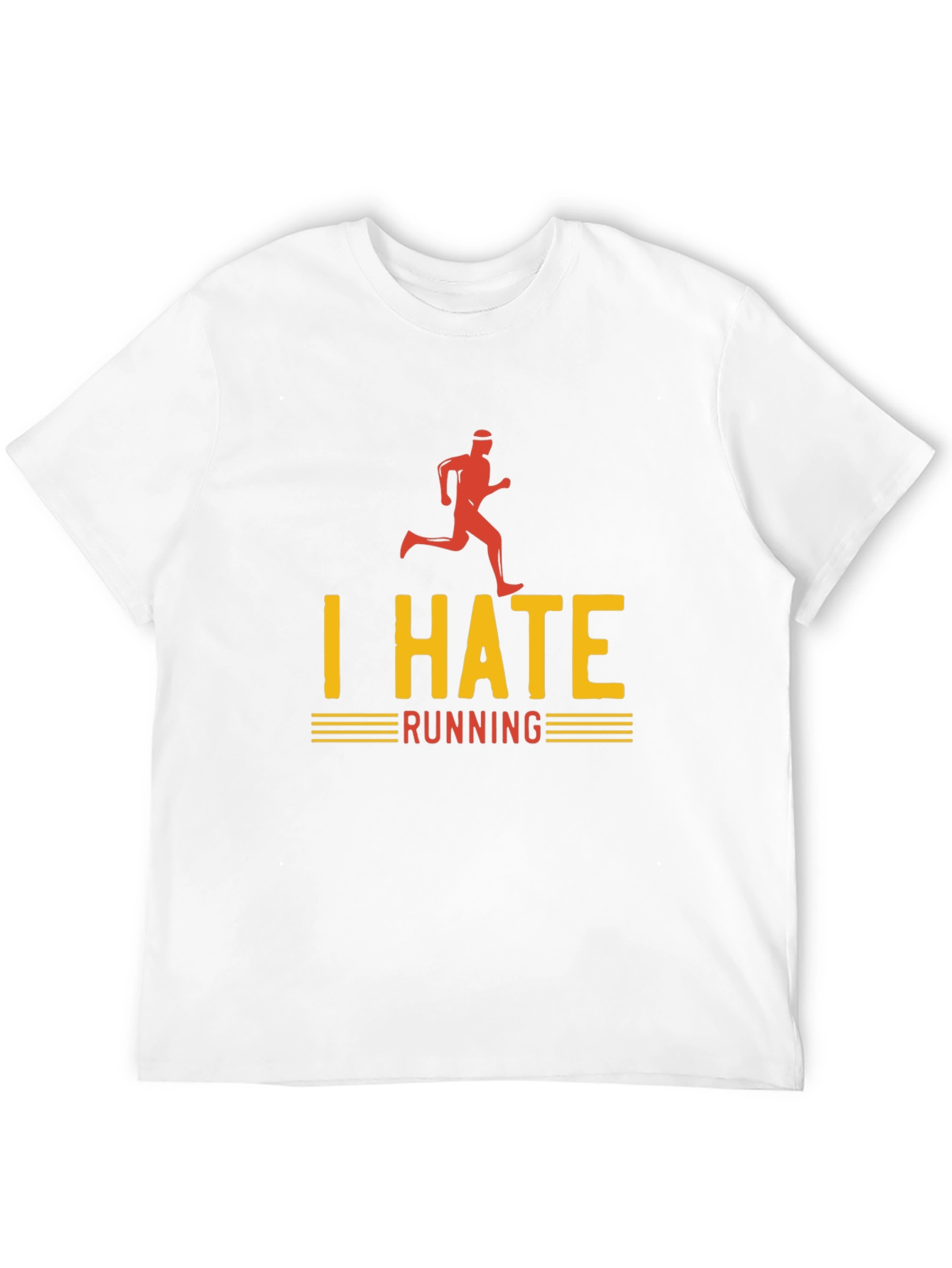 I Hate Running T-Shirt - Funny Anti-Exercise Tee