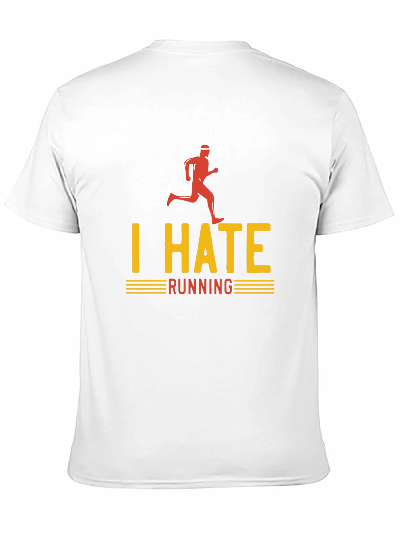 I Hate Running T-Shirt - Funny Anti-Exercise Tee