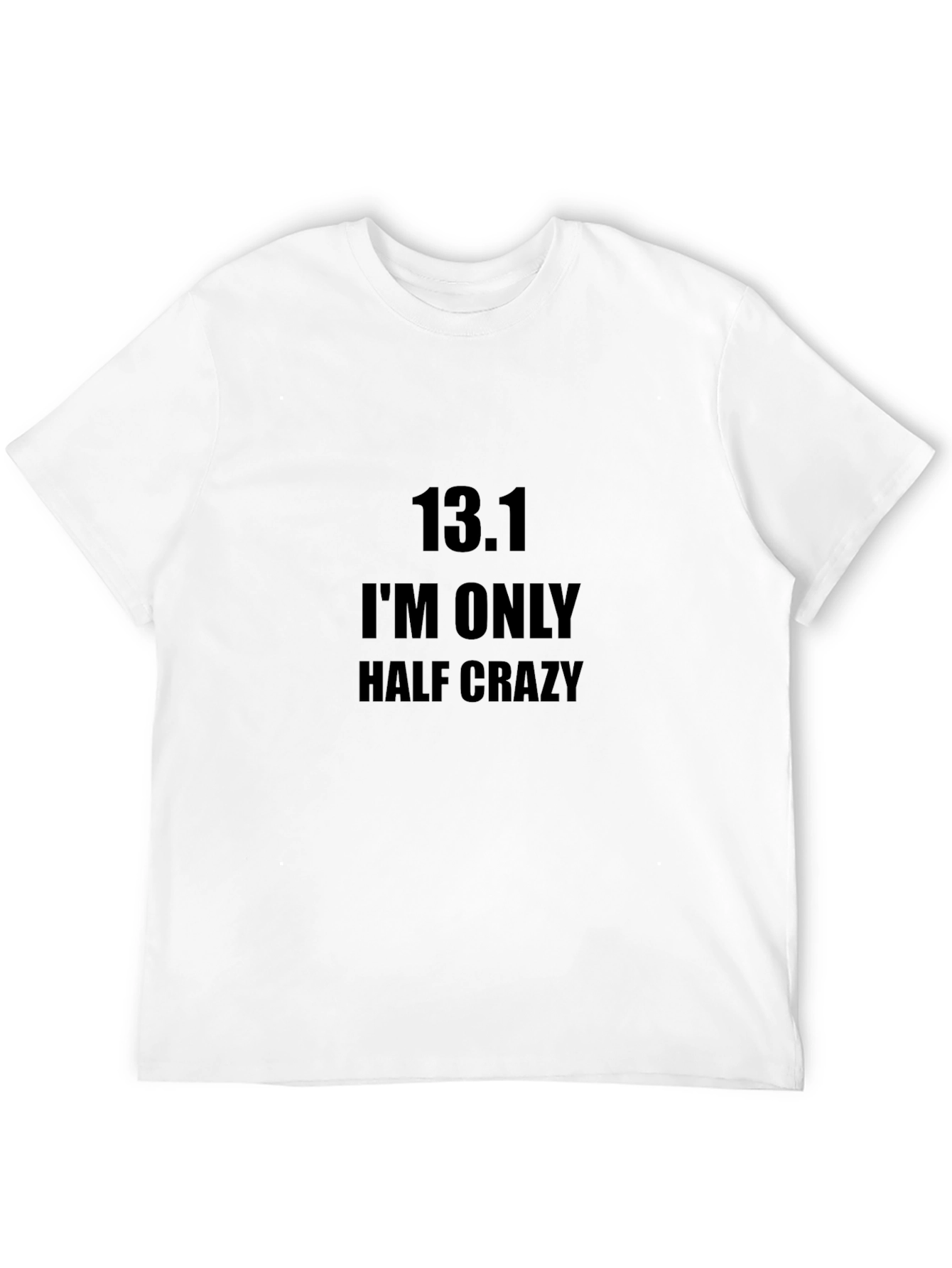 13.1 Half Crazy Marathon Running T-Shirt