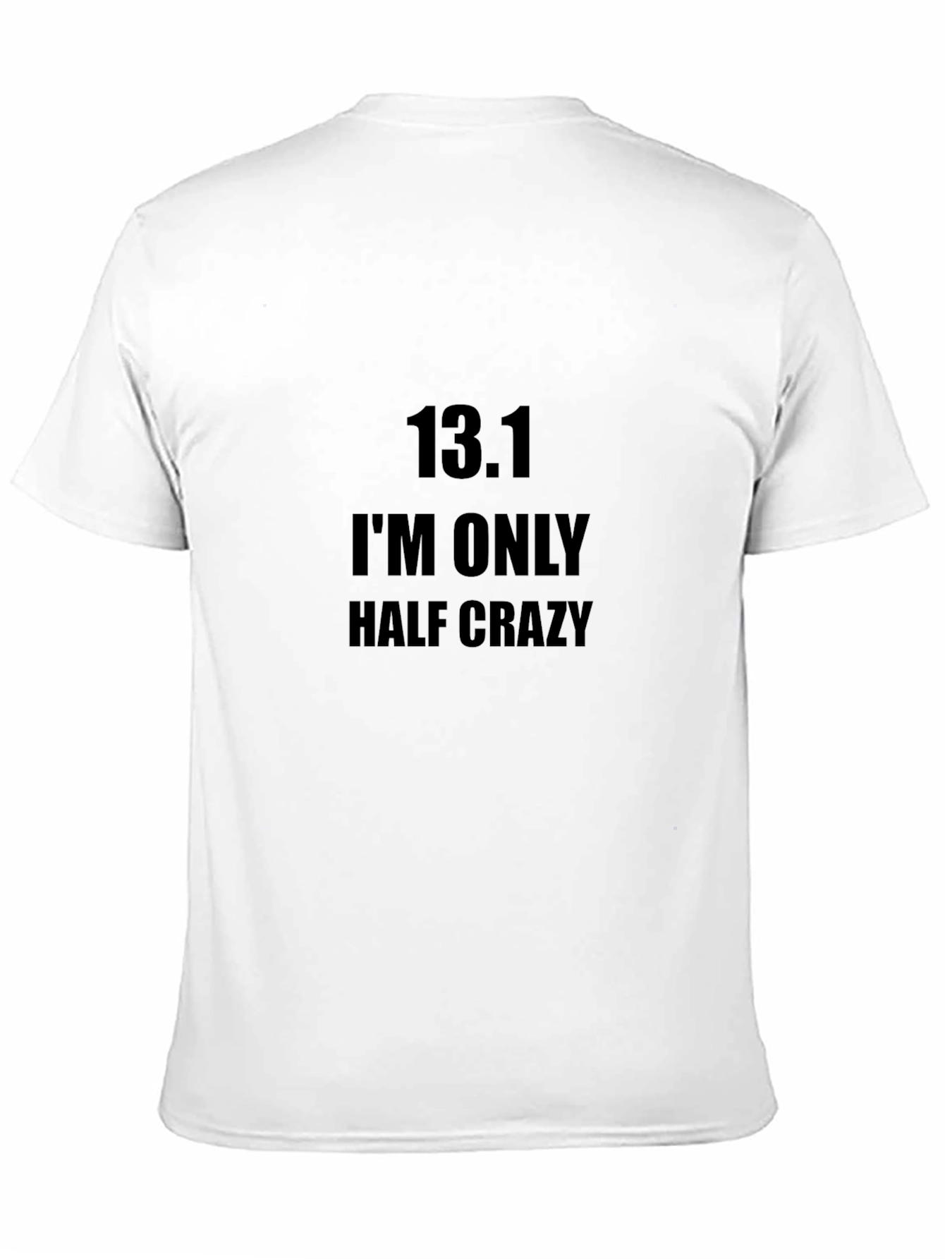 13.1 Half Crazy Marathon Running T-Shirt