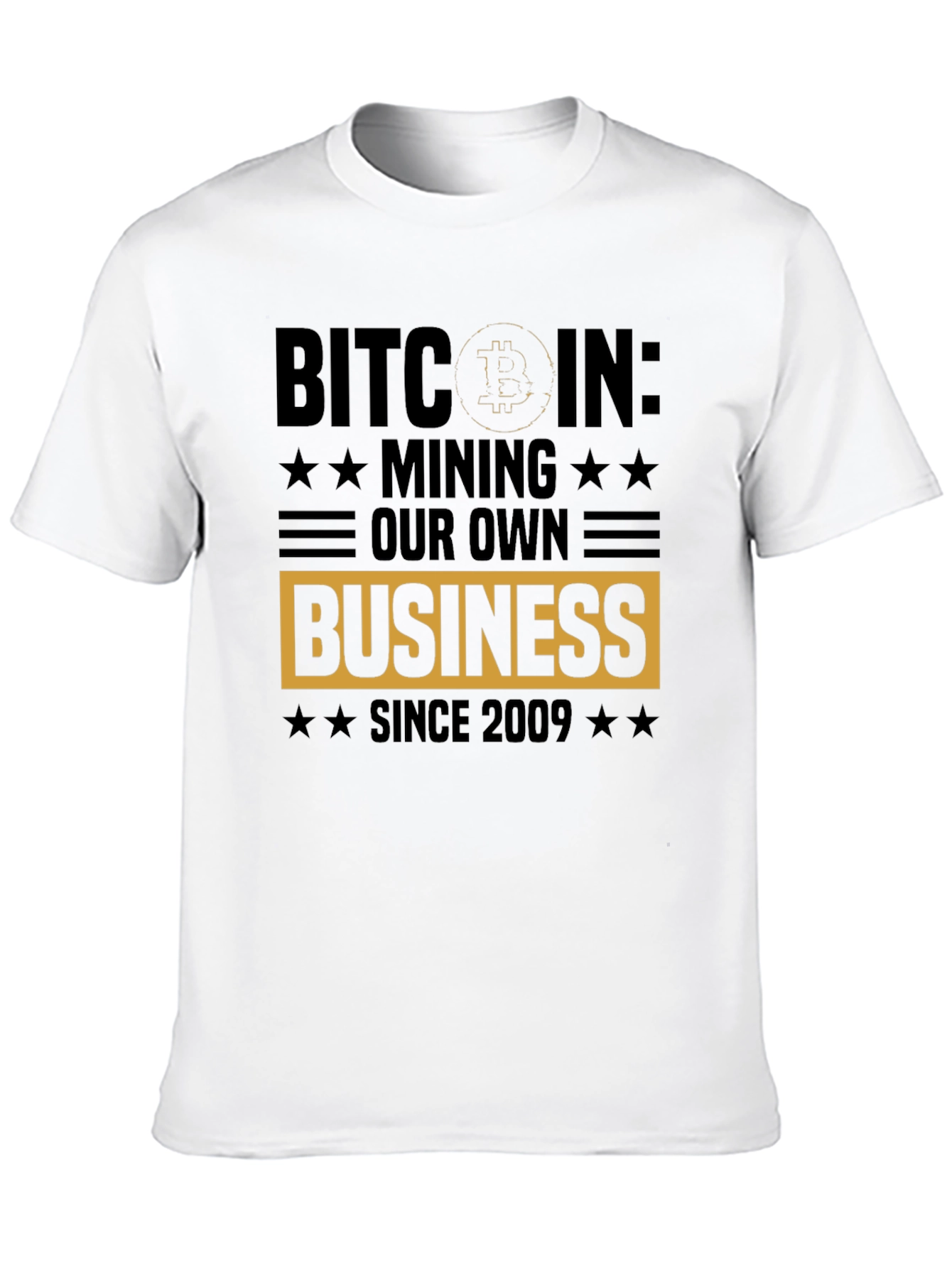 Bitcoin Mining Business T-Shirt - Since 2009