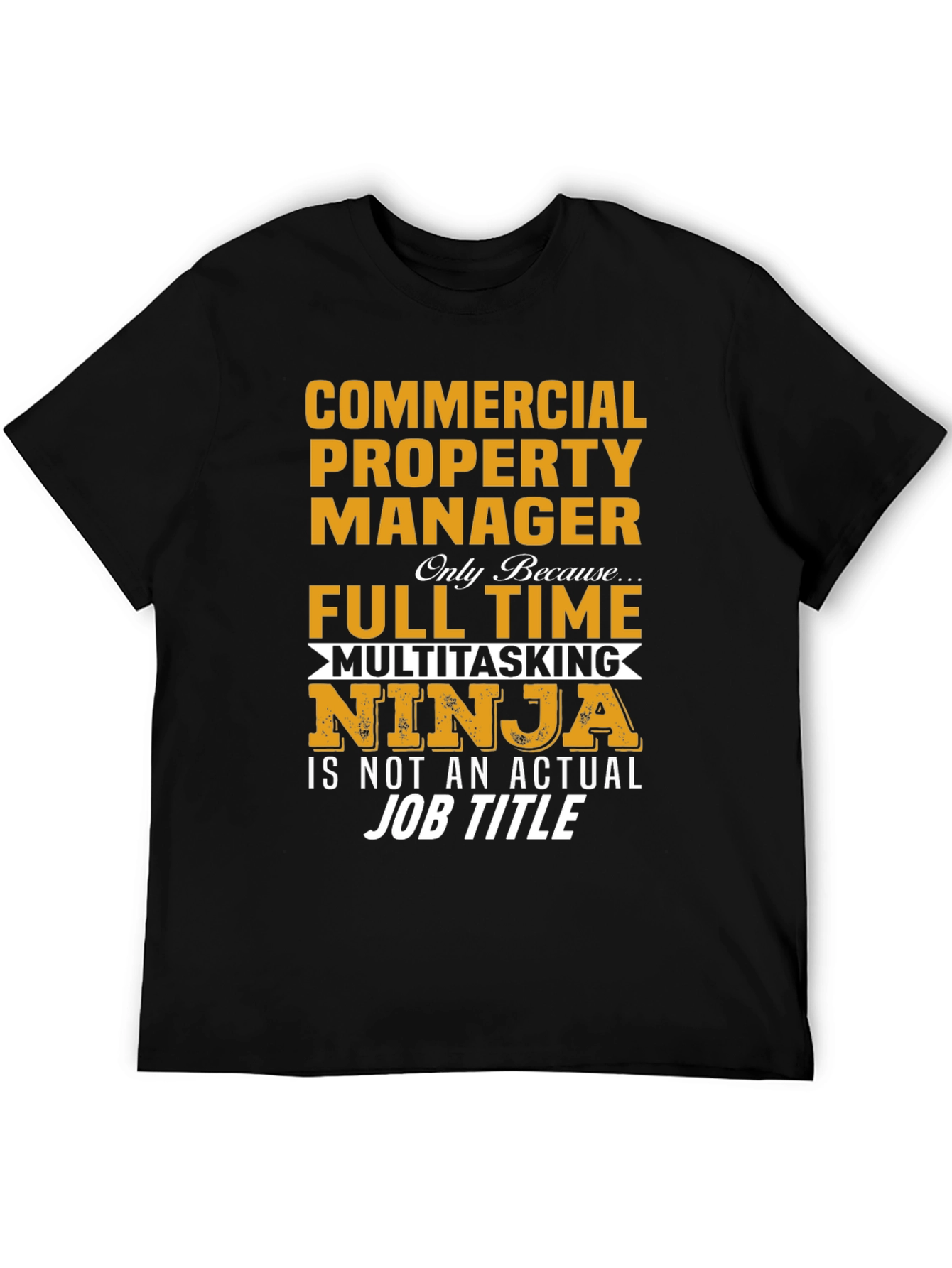 Commercial Property Manager Multitasking Ninja T-Shirt