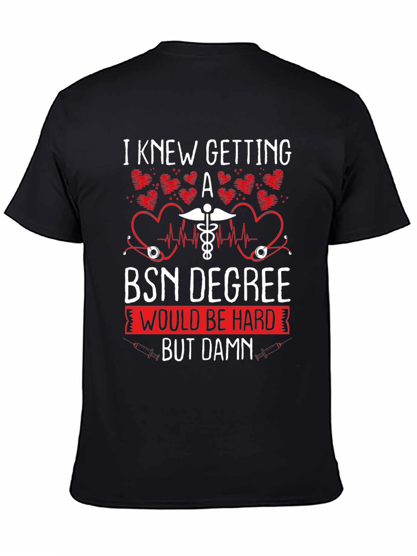 BSN Degree Funny Nurse T-Shirt
