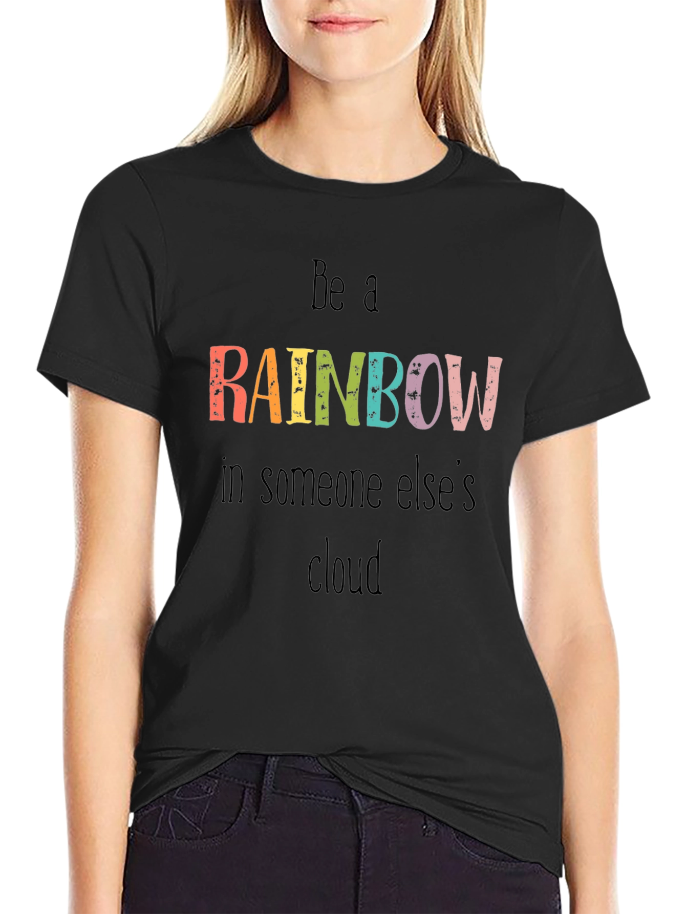 Be A Rainbow Graphic Tee - Motivational T-Shirt
