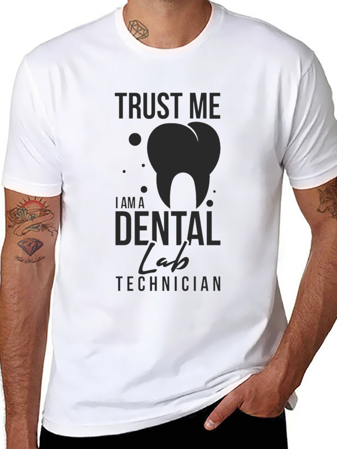 Dental Lab Technician T-Shirt - Trust Me Print