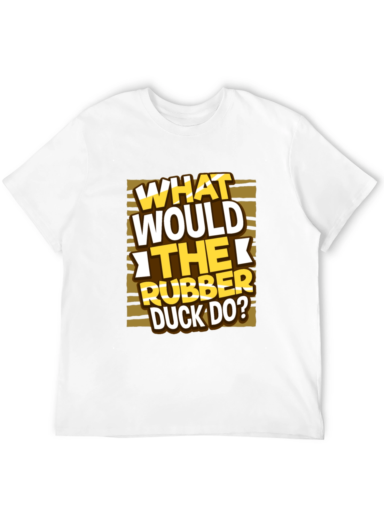 What Would The Rubber Duck Do? T-Shirt