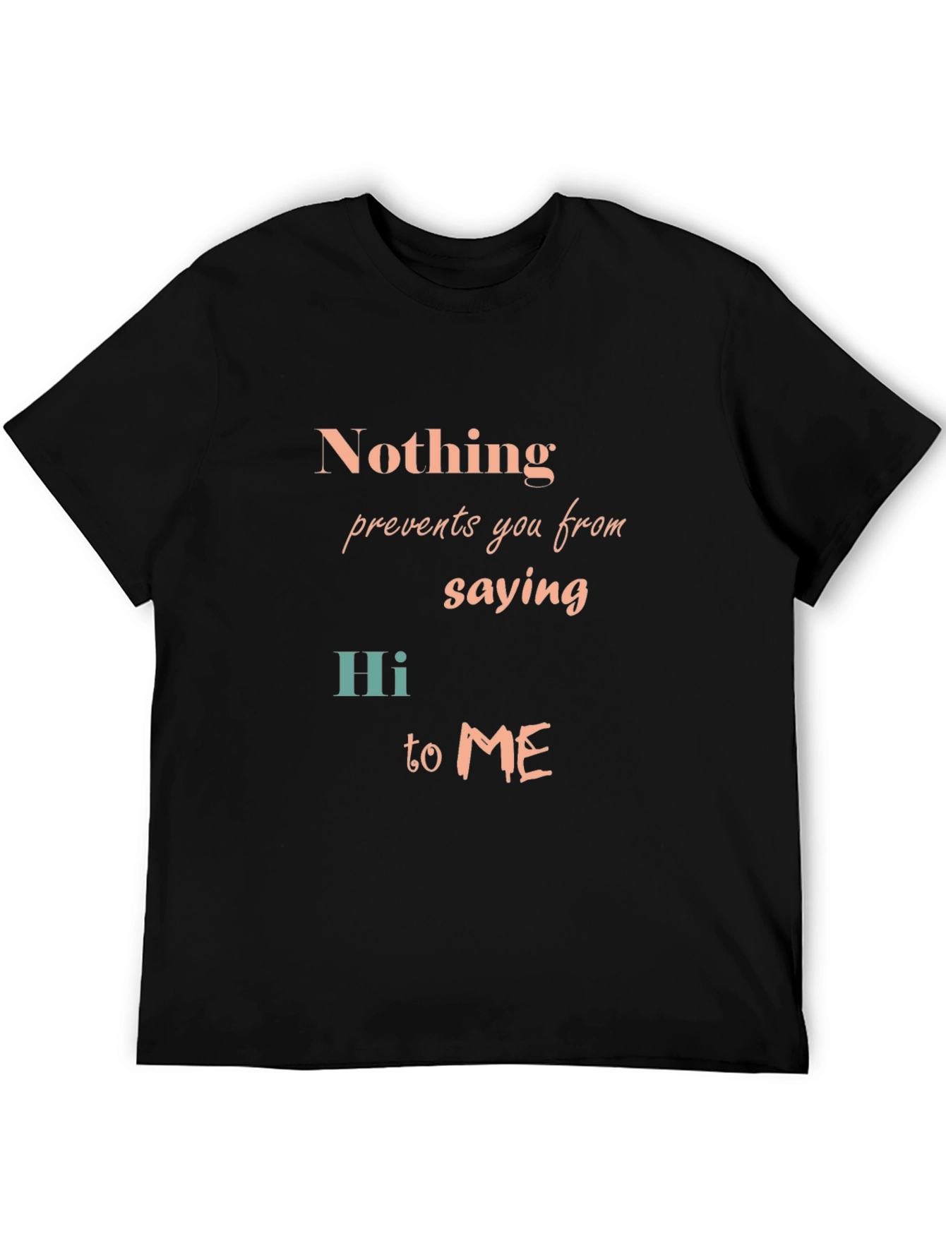 Nothing Prevents Saying Hi T-Shirt