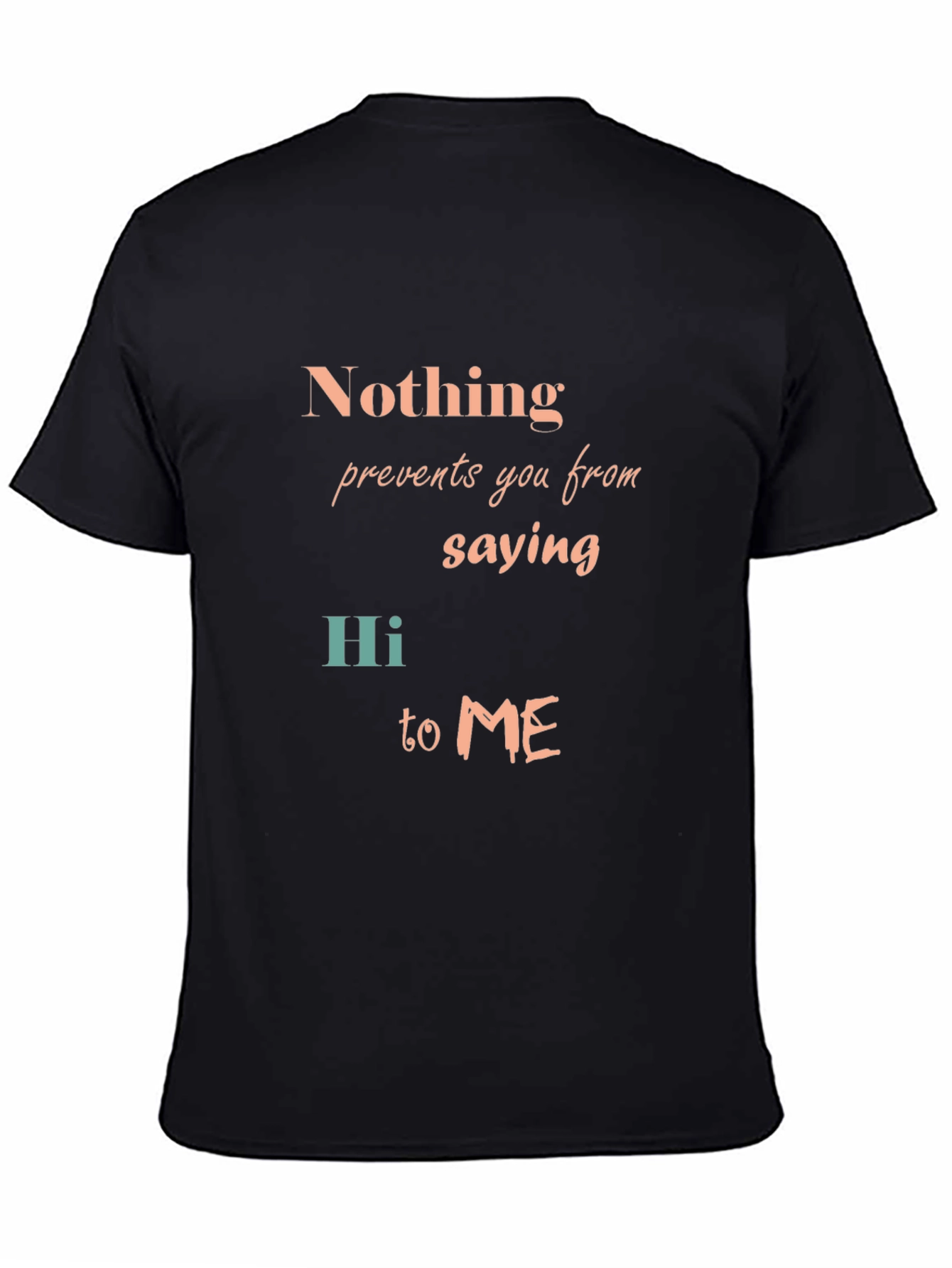 Nothing Prevents Saying Hi T-Shirt