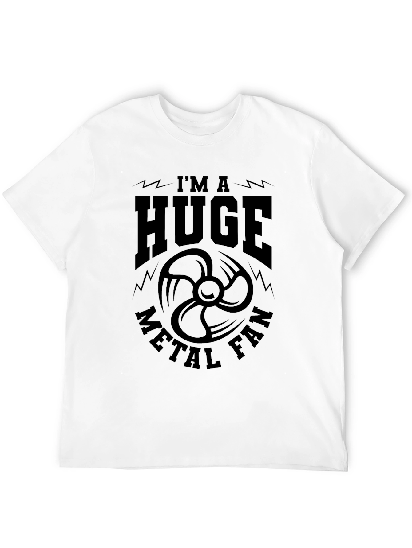 Im A Huge Metal Fan Graphic T-Shirt