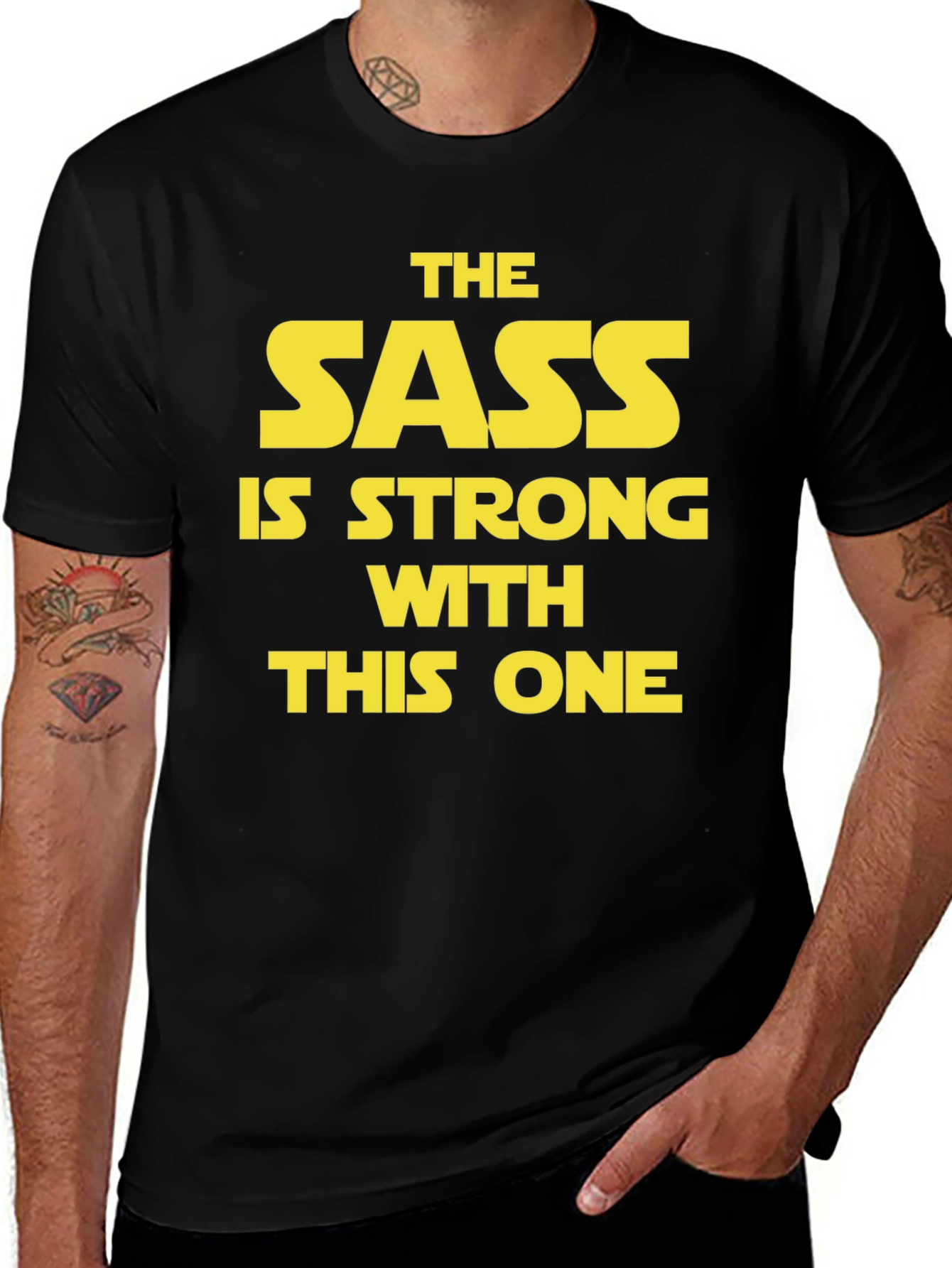 Sass is Strong T-Shirt - Star Wars Inspired
