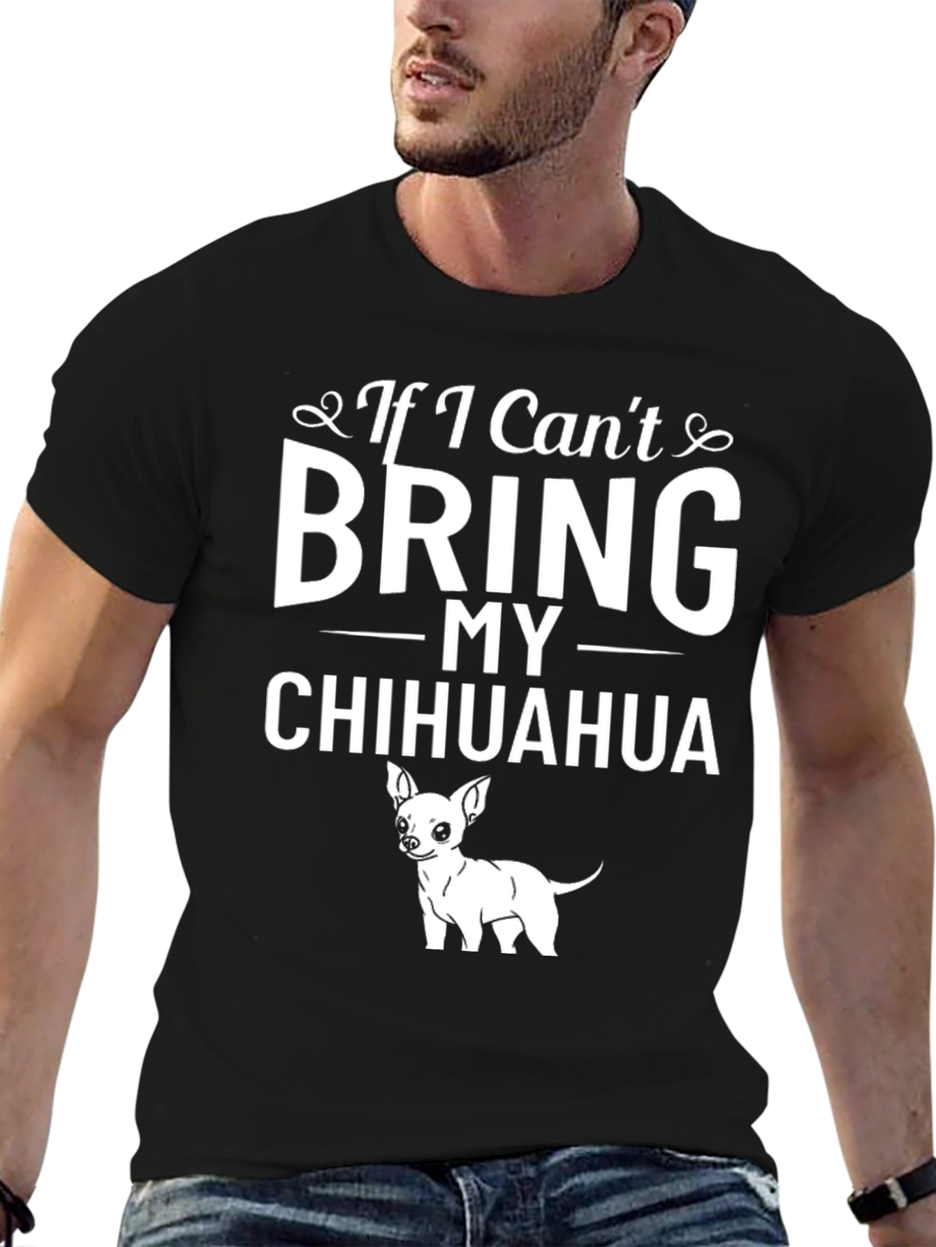 If I Cant Bring My Chihuahua T-Shirt
