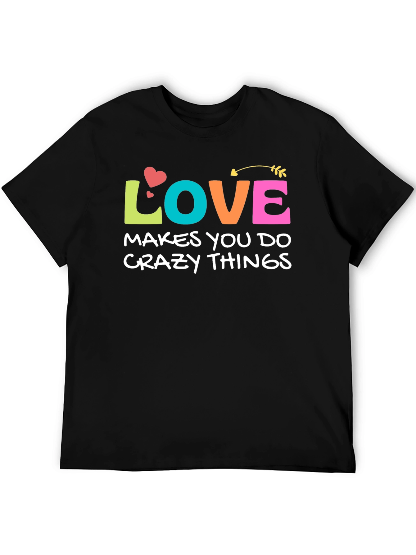 Love Makes You Do Crazy Things Graphic Tee