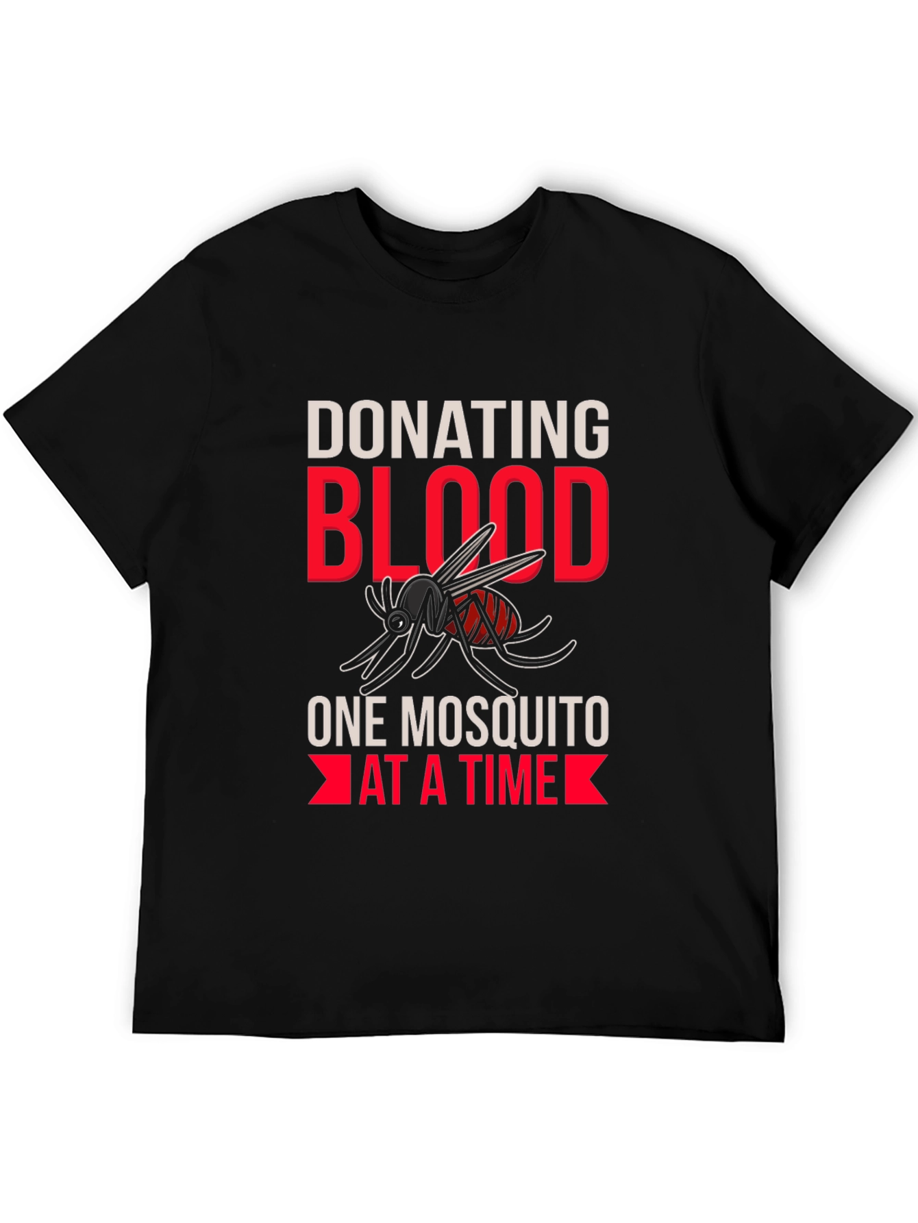 Donating Blood One Mosquito At A Time T-Shirt