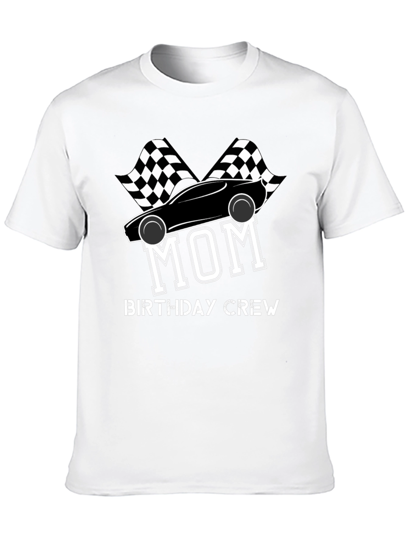 Mom Birthday Crew T-Shirt - Racing Car Design