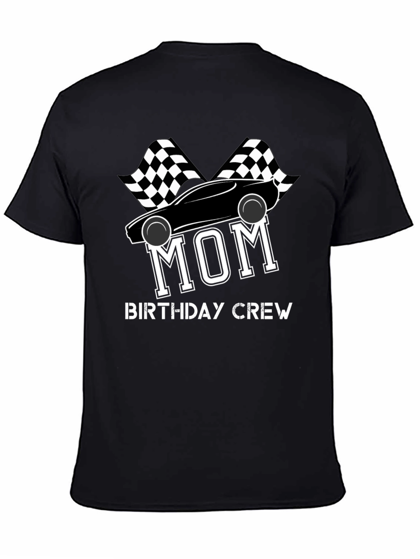 Mom Birthday Crew T-Shirt - Racing Car Design