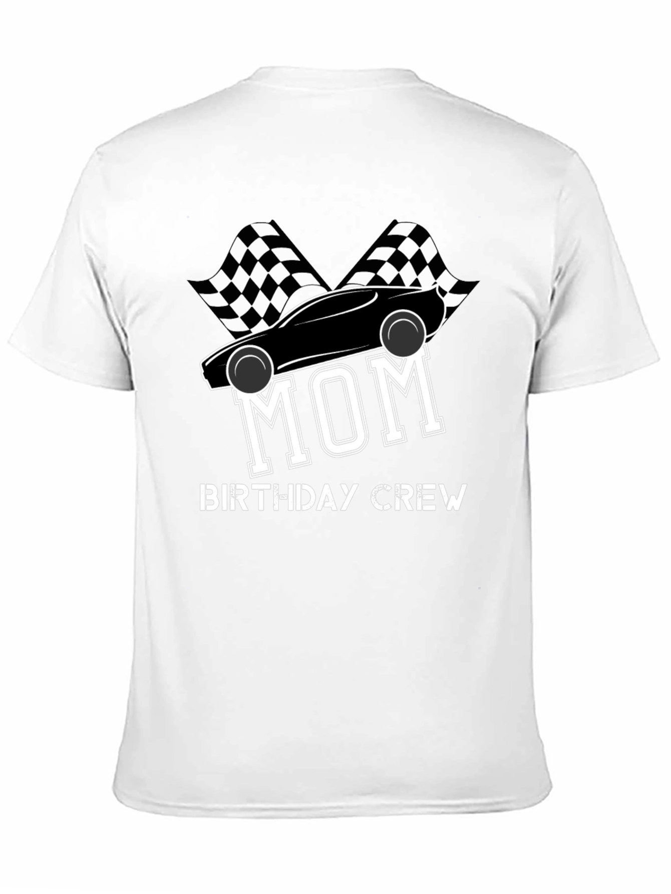 Mom Birthday Crew T-Shirt - Racing Car Design