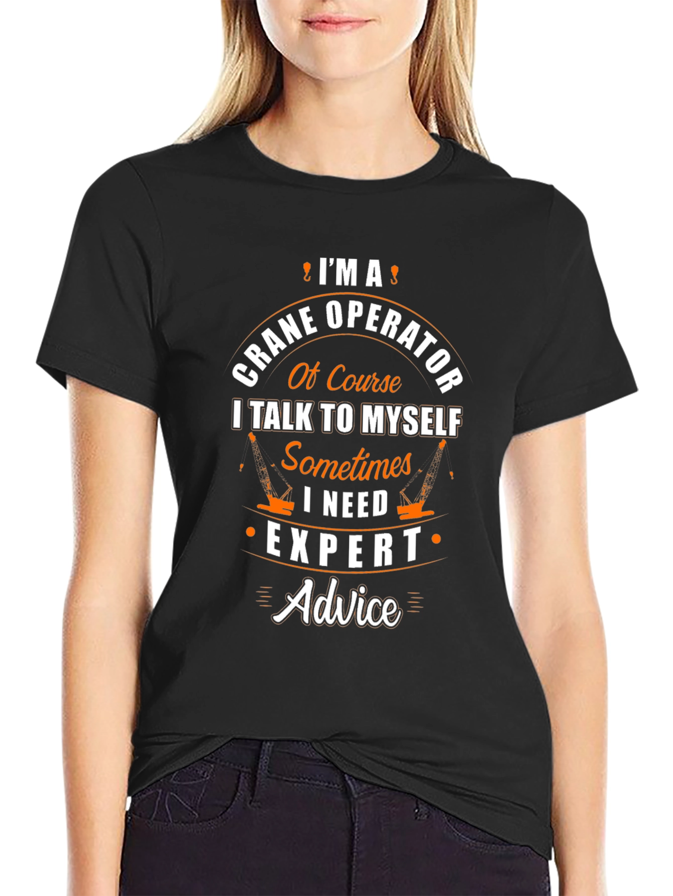Crane Operator T-Shirt - Expert Advice