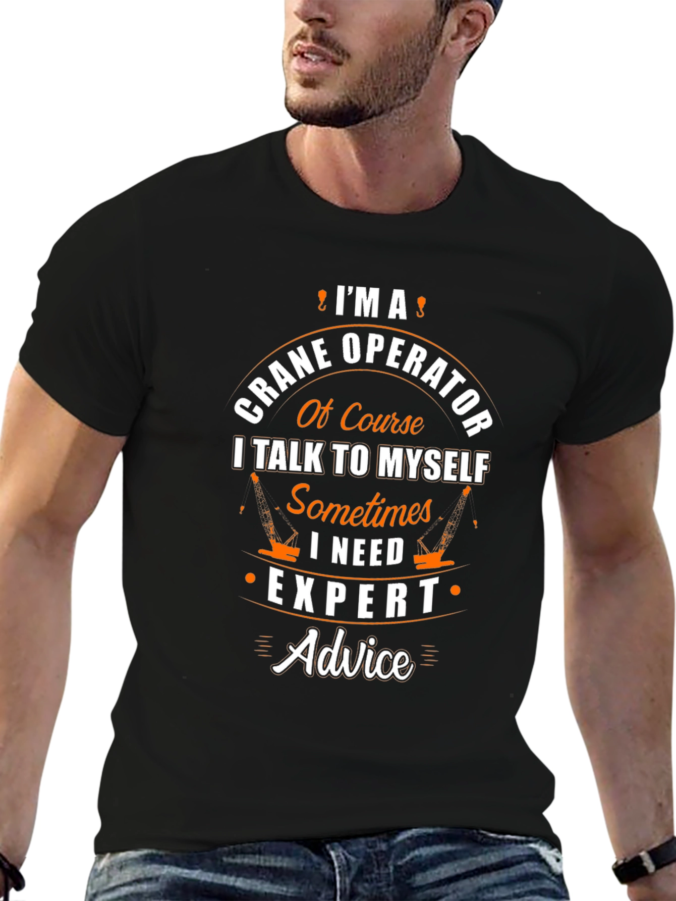 Crane Operator T-Shirt - Expert Advice