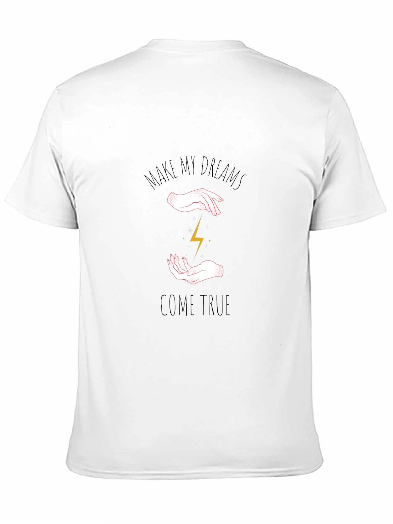 Make My Dreams Come True Graphic T-Shirt