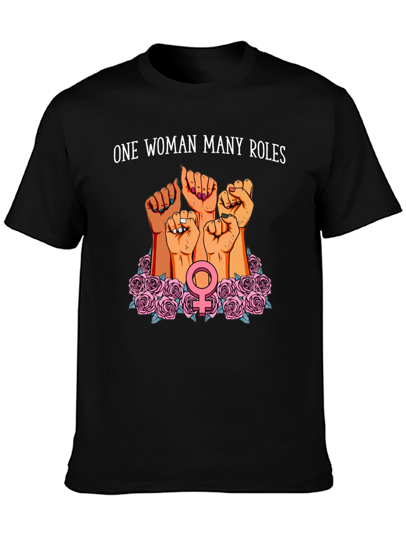 Feminist Power T-Shirt - One Woman Many Roles