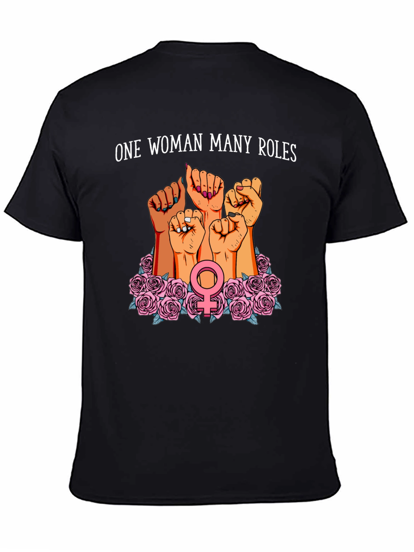 Feminist Power T-Shirt - One Woman Many Roles