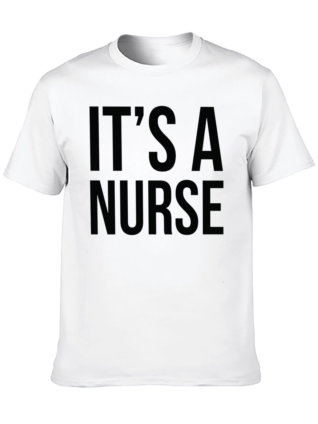 Its a Nurse Black T-Shirt