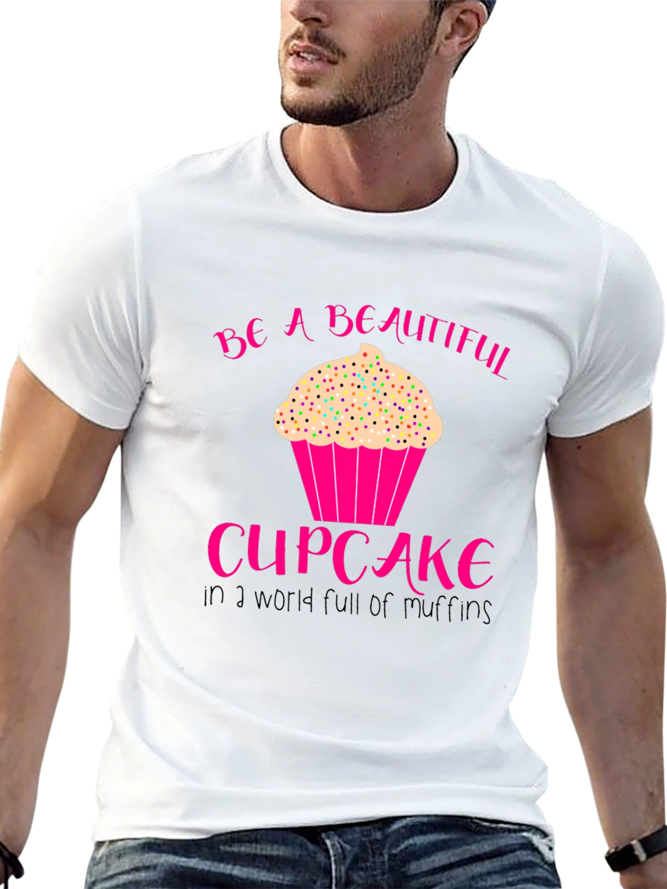 Be A Beautiful Cupcake T-Shirt