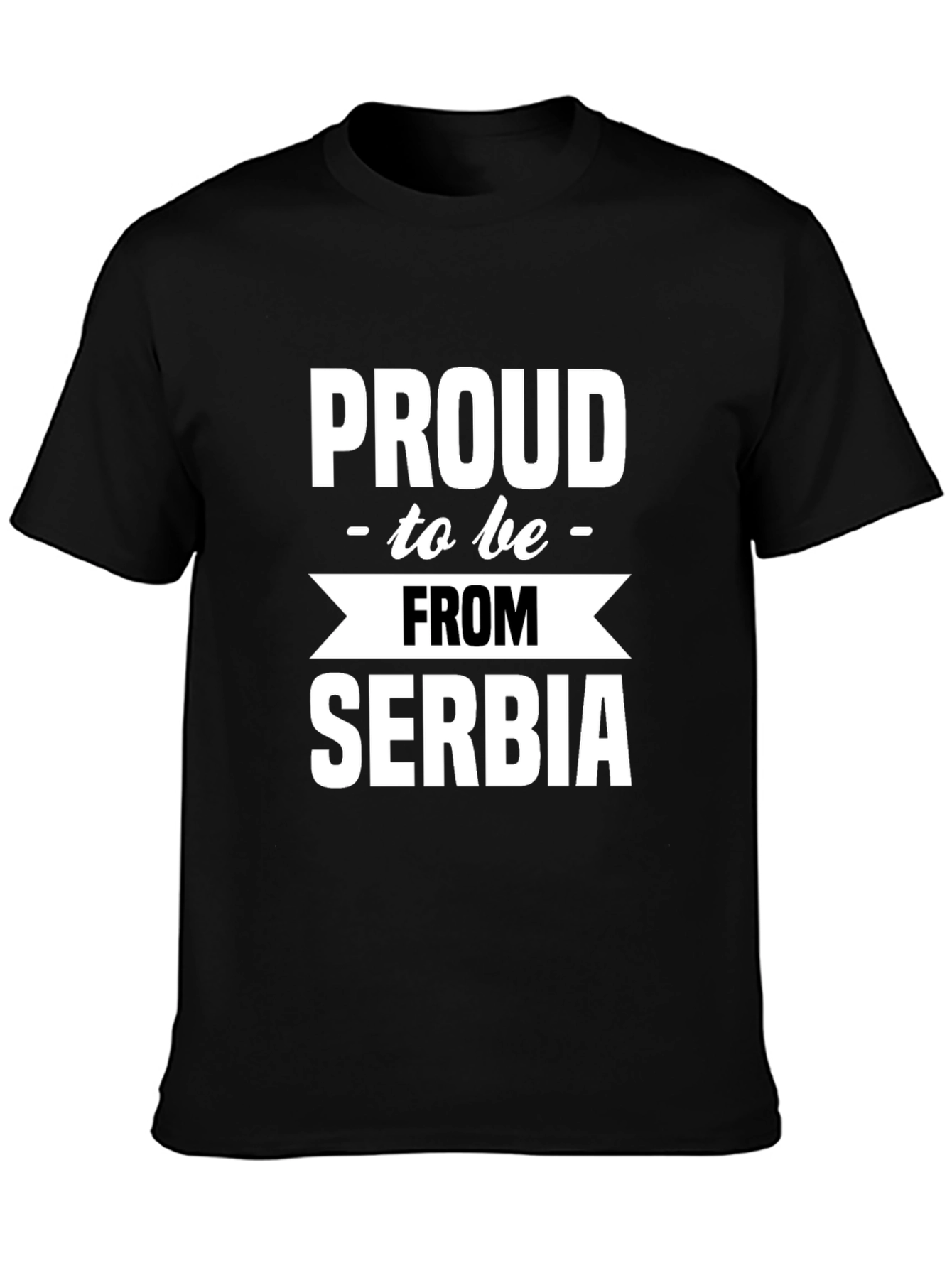 Proud to be From Serbia Black T-Shirt